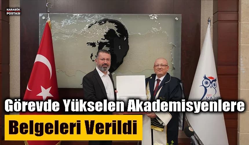 Görevde yükselen akademisyenlere belgeleri verildi