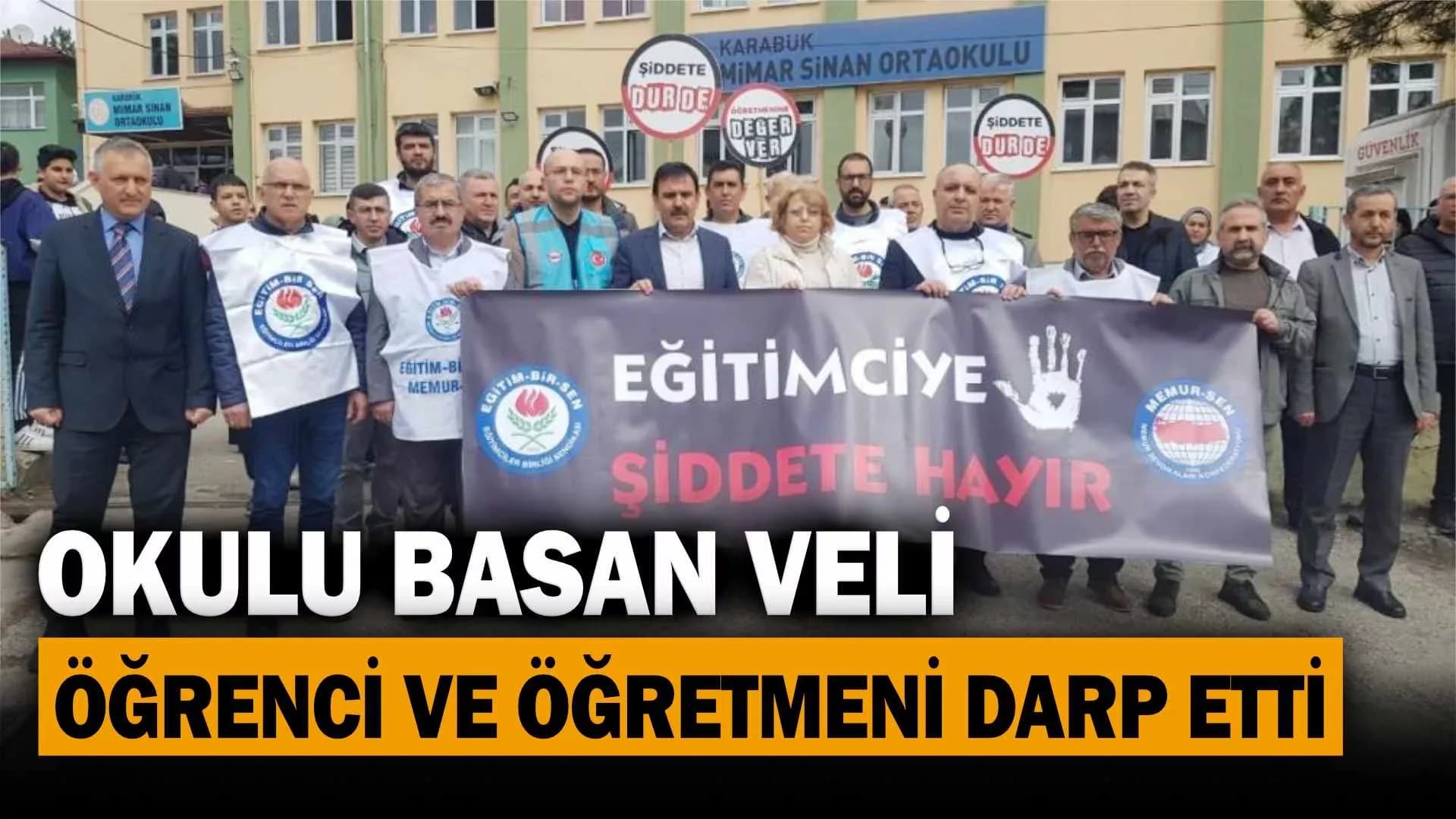 Öfkeli Veli Okul Basıp Öğretmeni ve Öğrenciyi Darp Etti