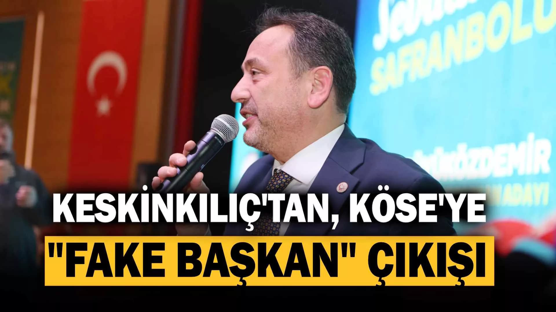 Keskinkılıç: "Elif Köse FAKE Belediye Başkanıdır"