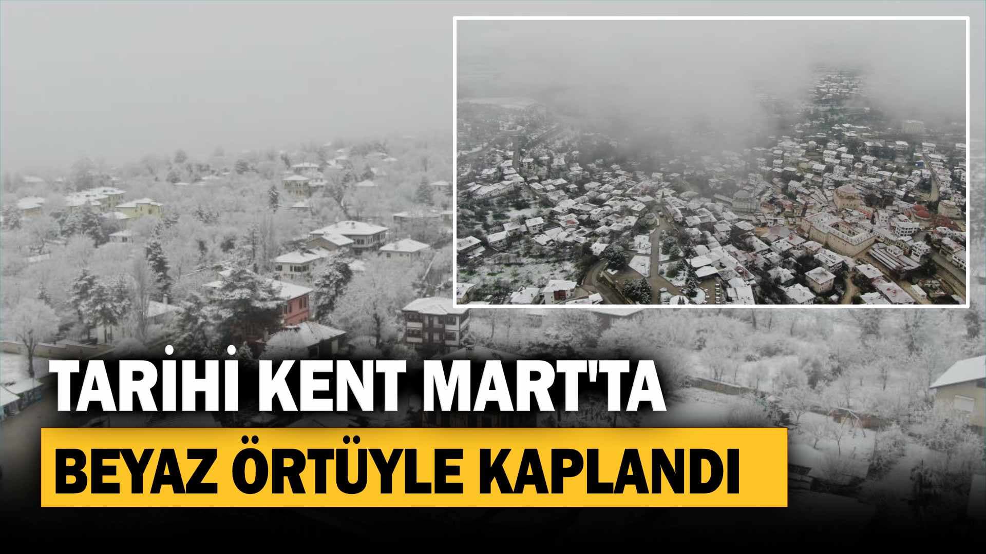 Tarihi kent Mart'ta beyaz örtüyle kaplandı