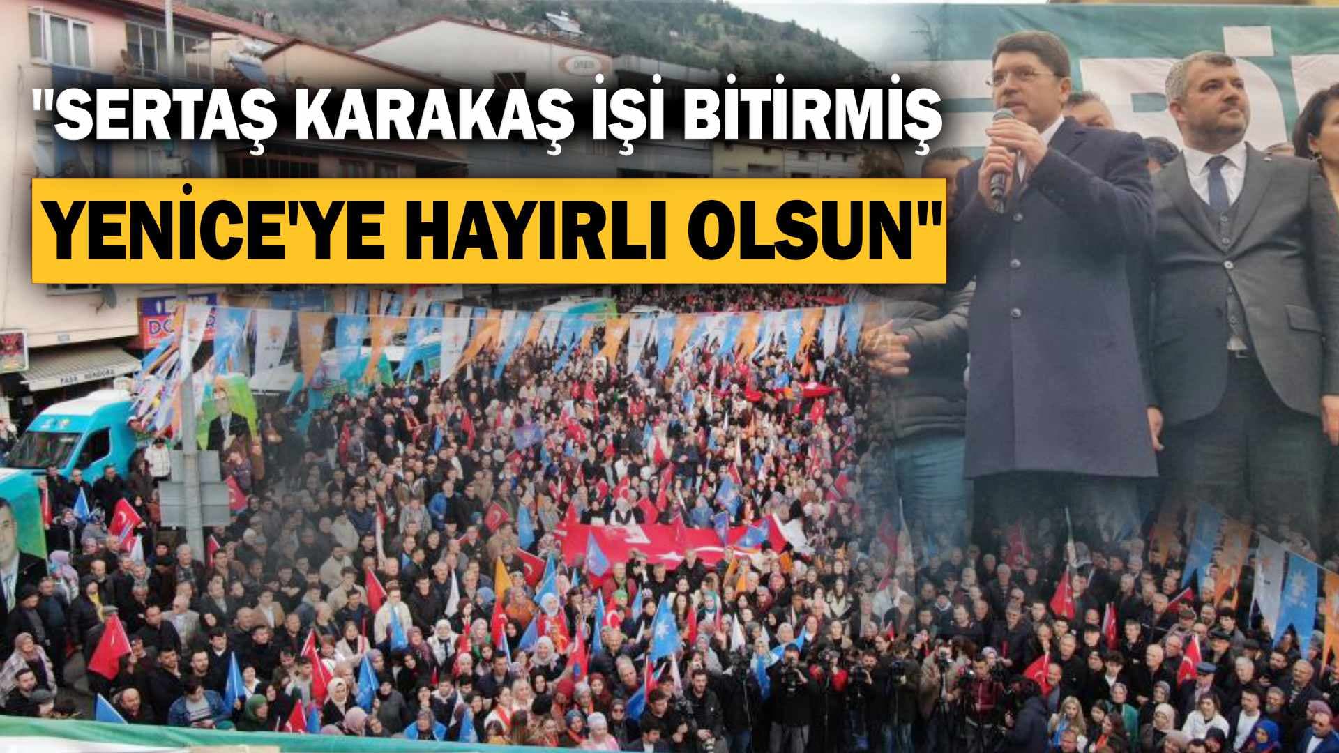 Adalet Bakanı Tunç, Karakaş’a destek için Yenice’ye geldi