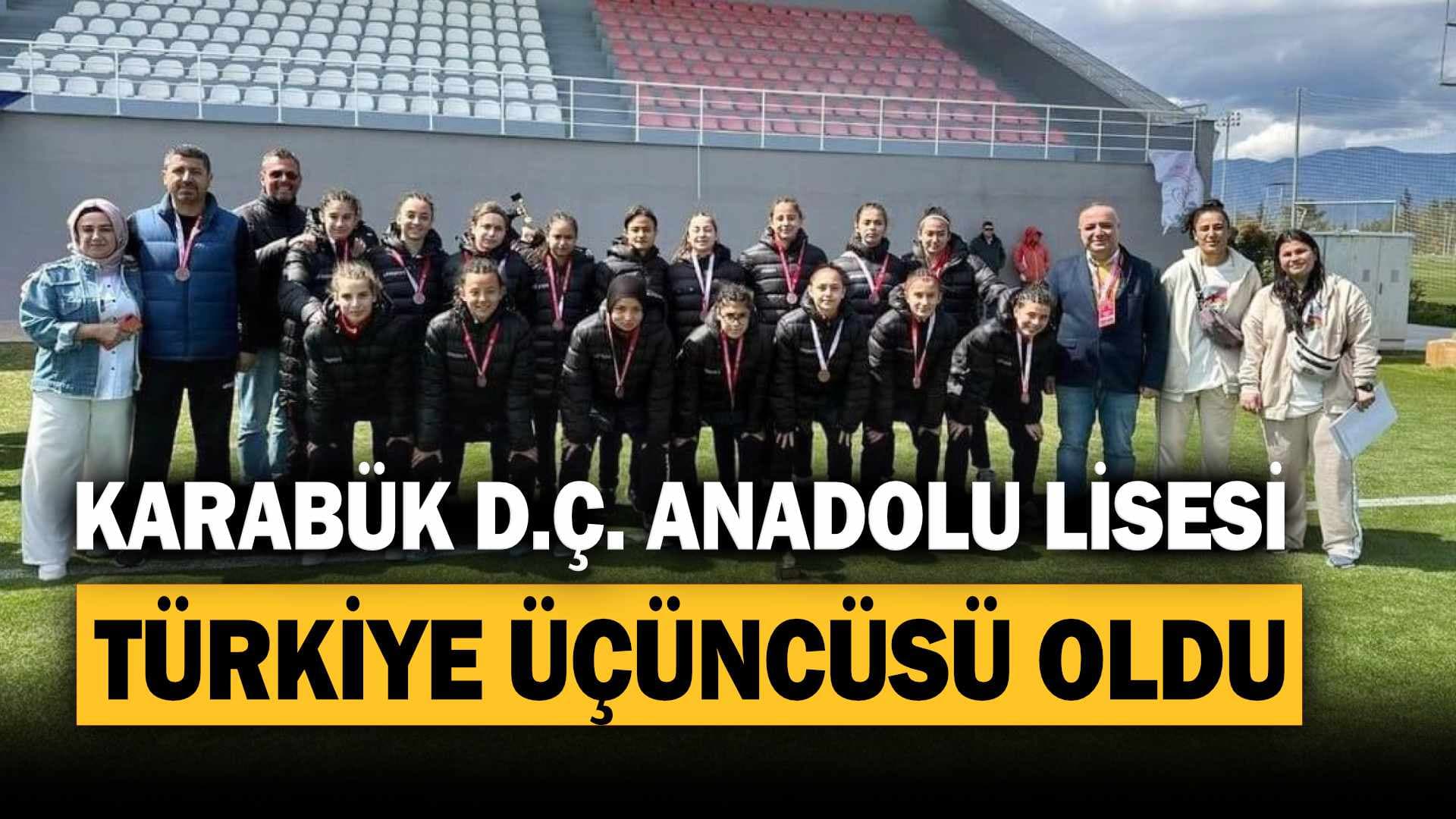 Karabük D.Ç. Anadolu Lisesi Türkiye Üçüncüsü Oldu