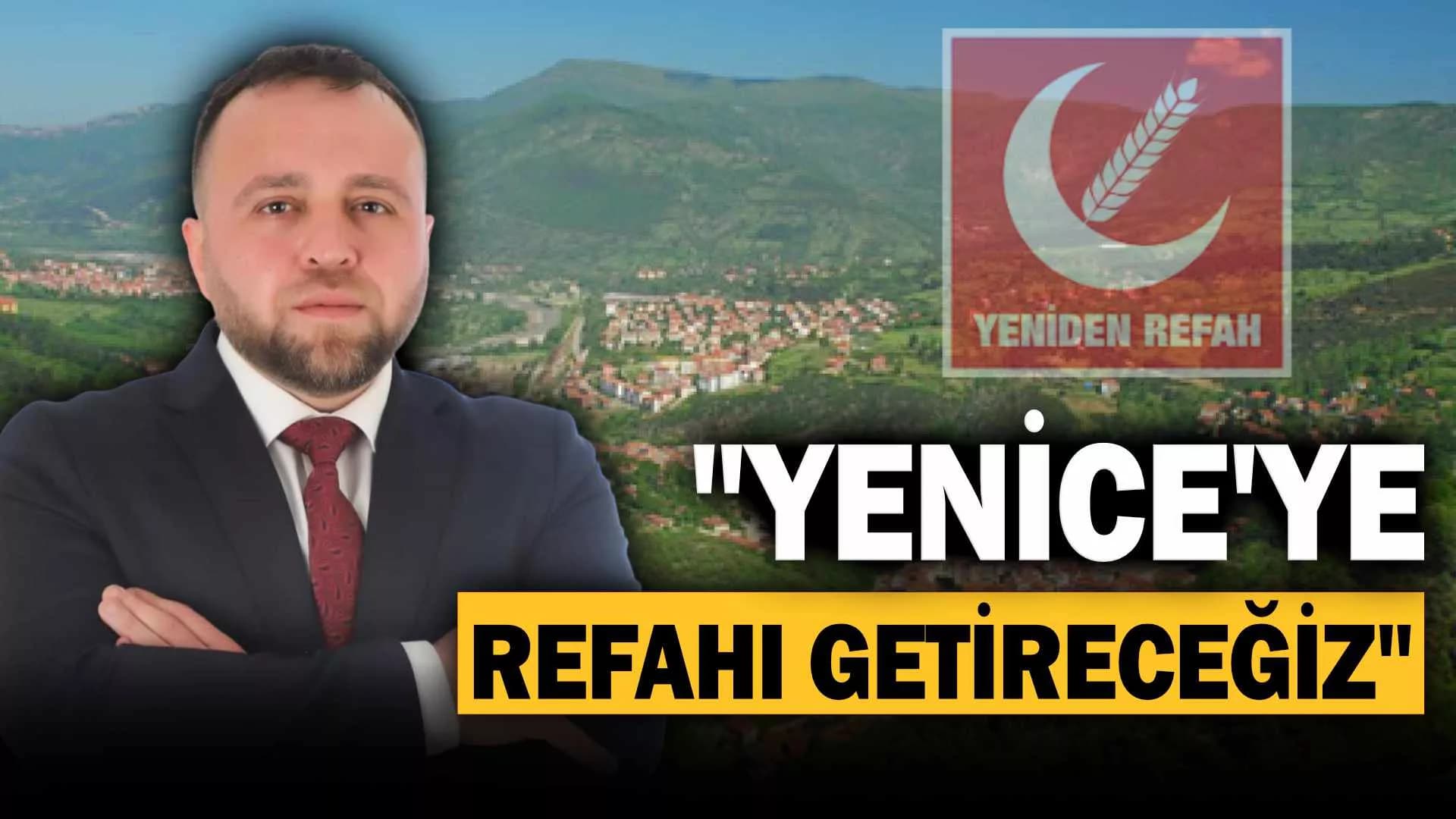 YRP Adayı Nurullah Selgeçti: "Yenice'ye Refahı Getireceğiz"