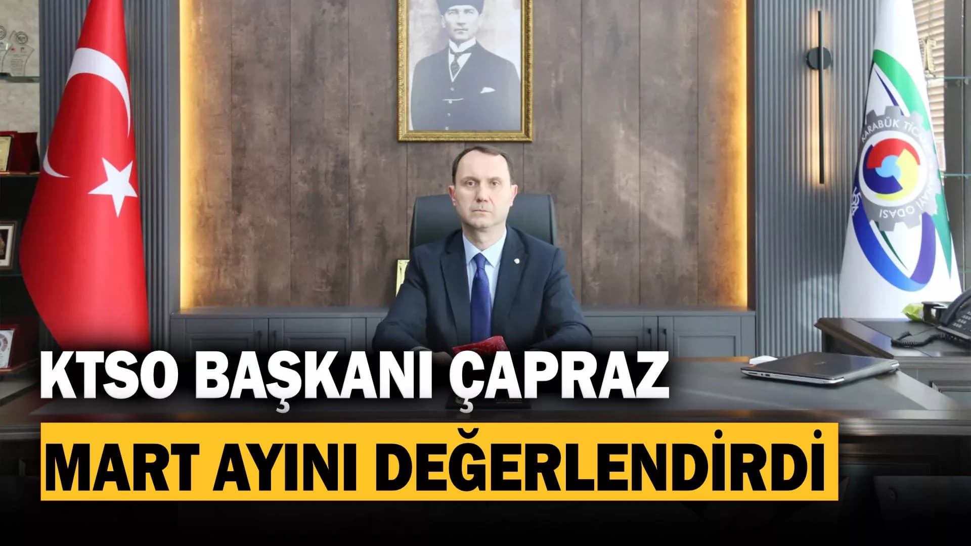 KTSO Başkanı Çapraz, Mart Ayını Değerlendirdi
