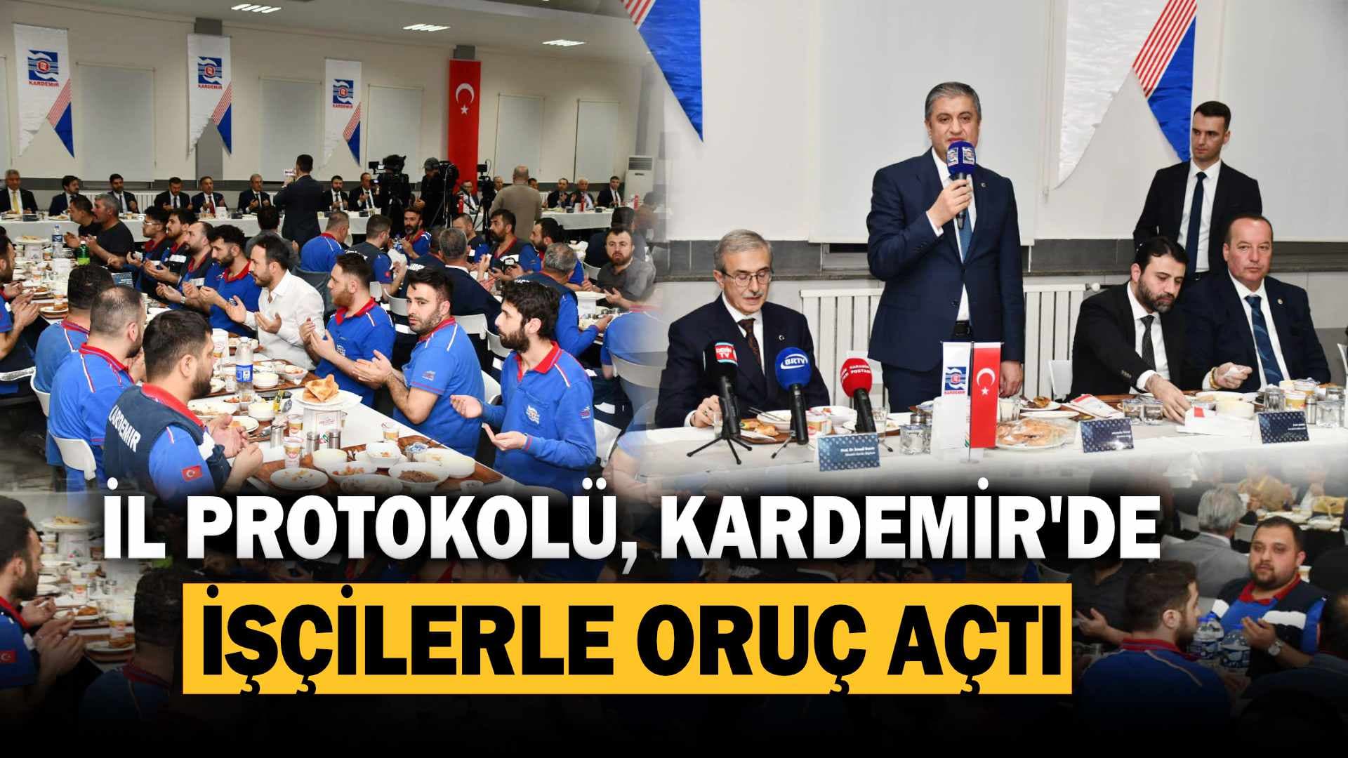 İl Protokolü, Kardemir'de  İşçilerle Oruç Açtı