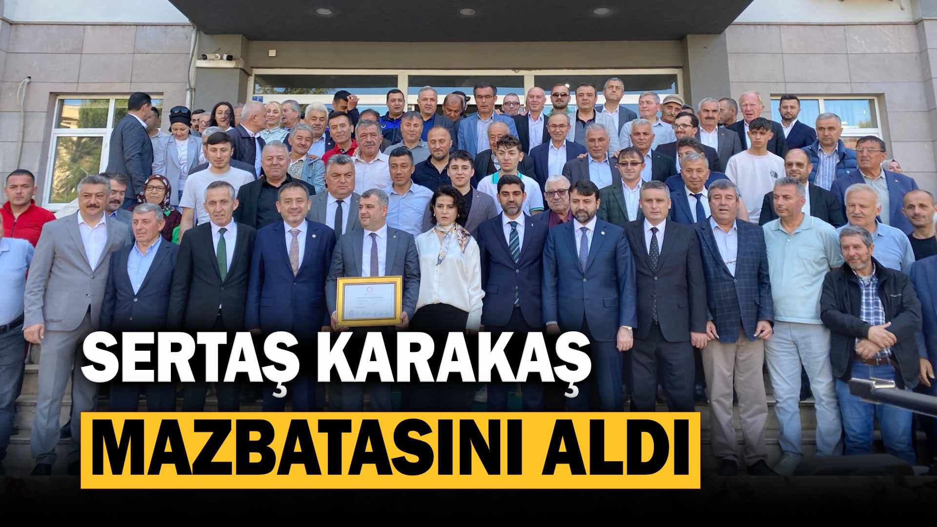 Sertaş Karakaş Mazbatasını Aldı
