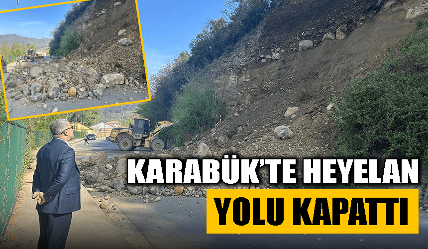 Karabük'te heyelan yolu kapattı