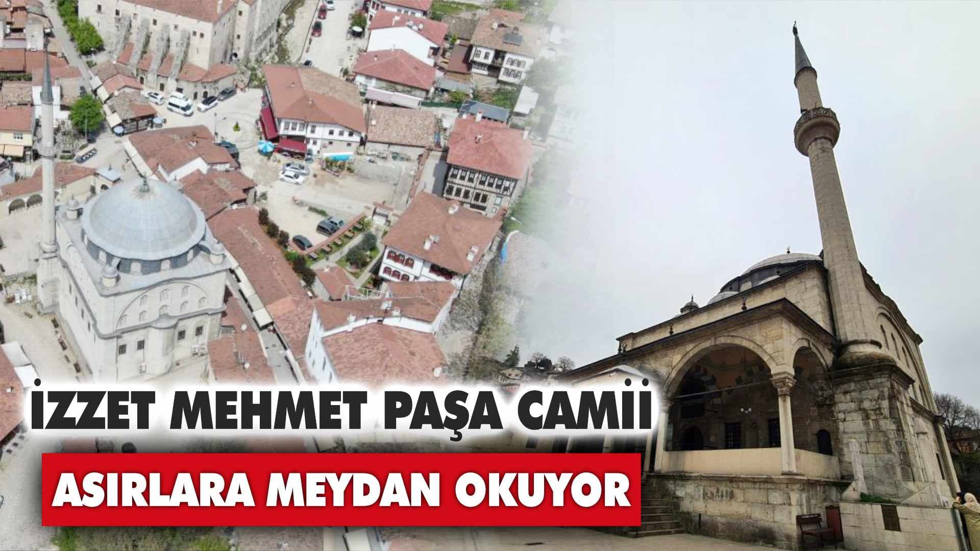 Nuru Osmaniye ve Laleli Camii modeli İzzet Mehmet Paşa Camii yıllara meydan okuyor