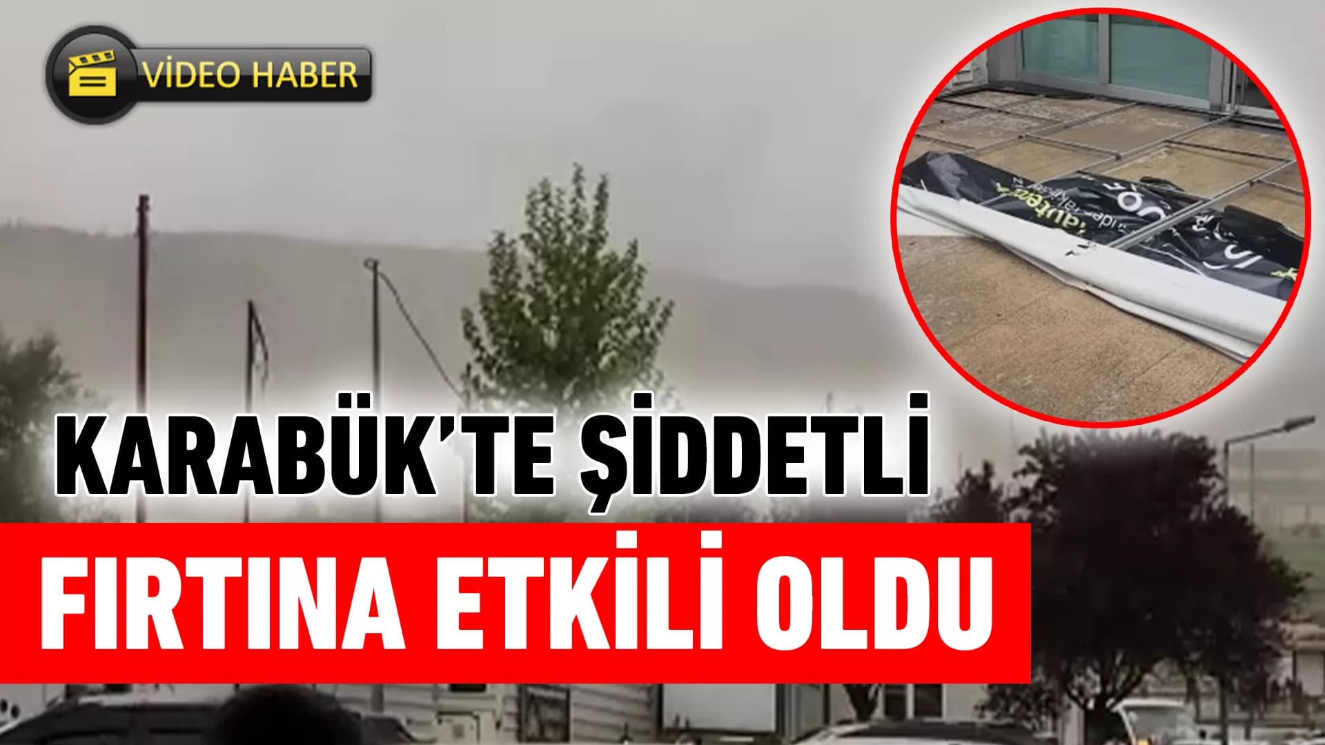 Karabük’te fırtına etkili oluyor