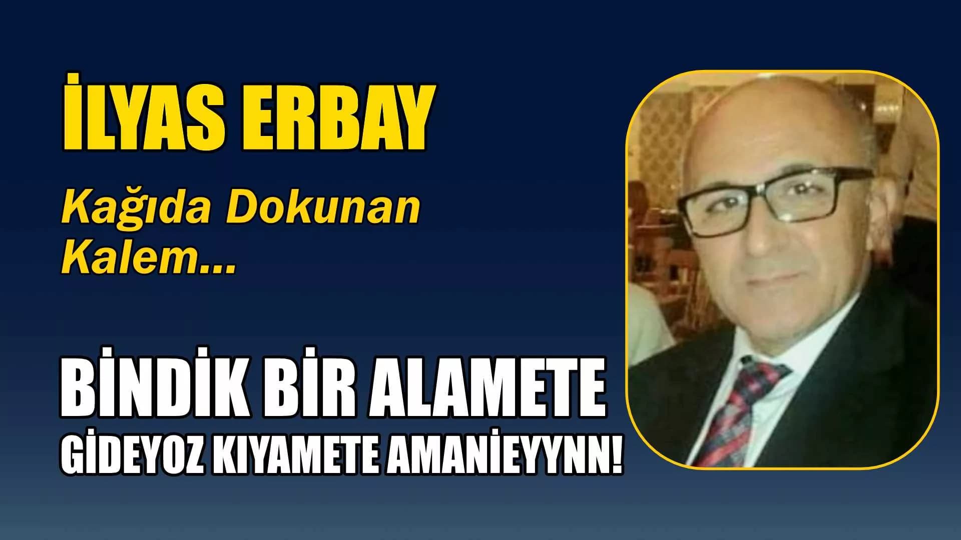 BİNDİK BİR ALAMETE GİDEYOZ KIYAMETE AMANİEYYNN!