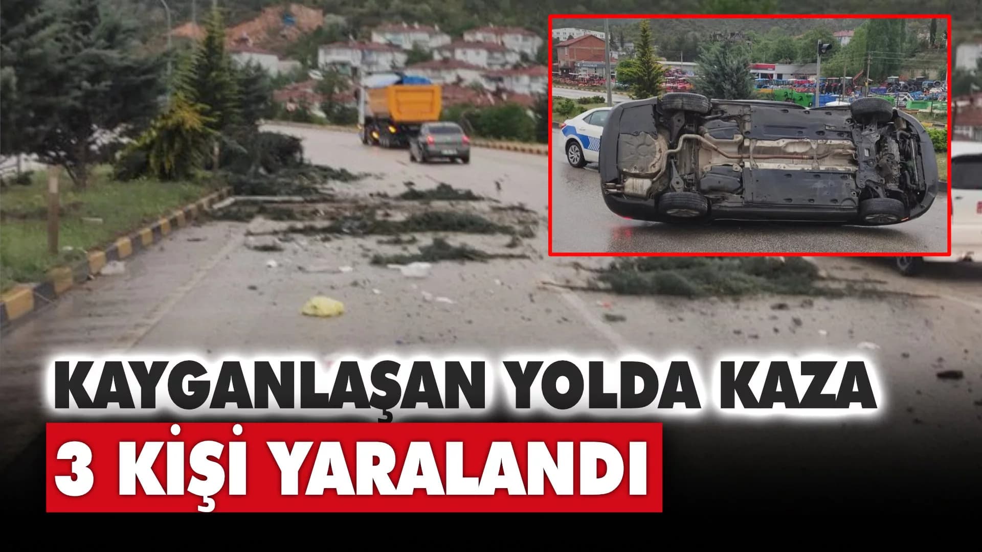 Kayganlaşan yol kazaya neden oldu; 3 yaralı