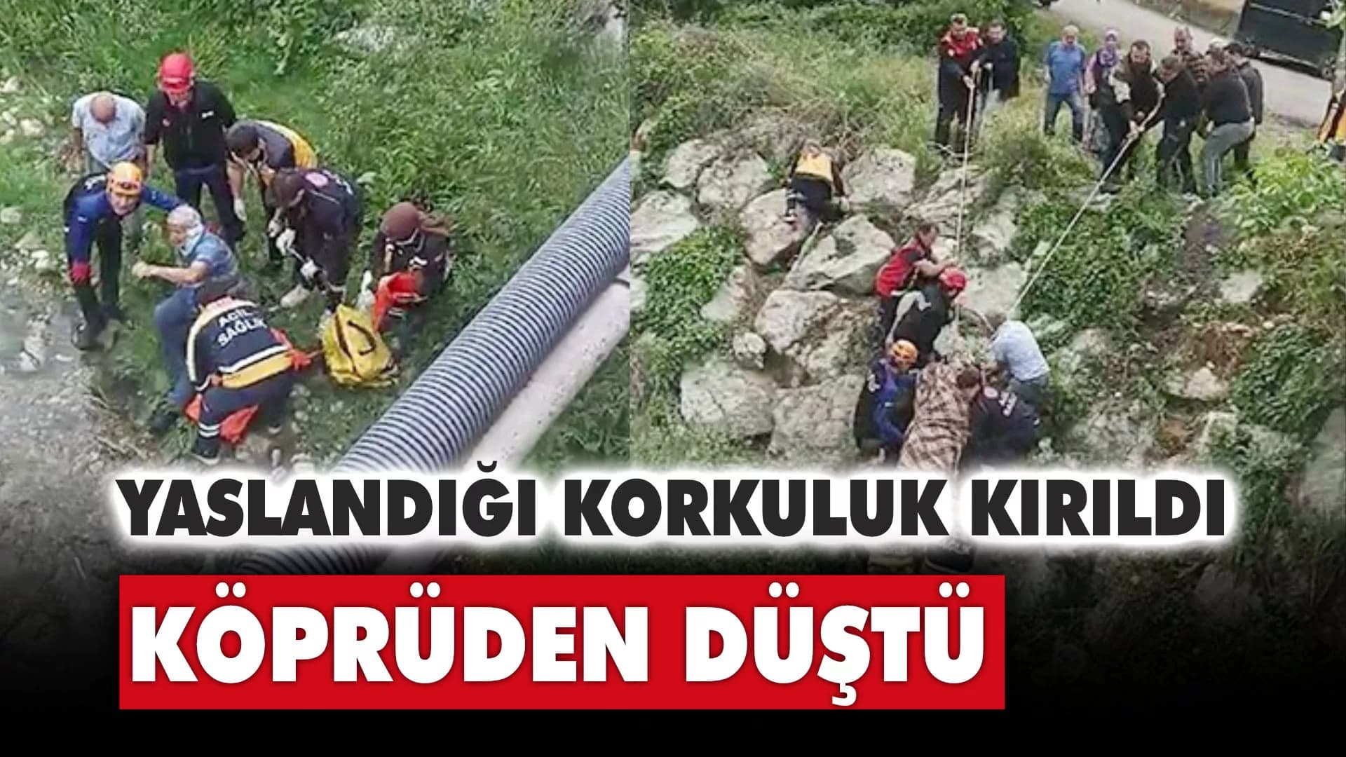 Yaslandığı korkuluk kırılınca köprüden düşen yaşlı adam yaralandı
