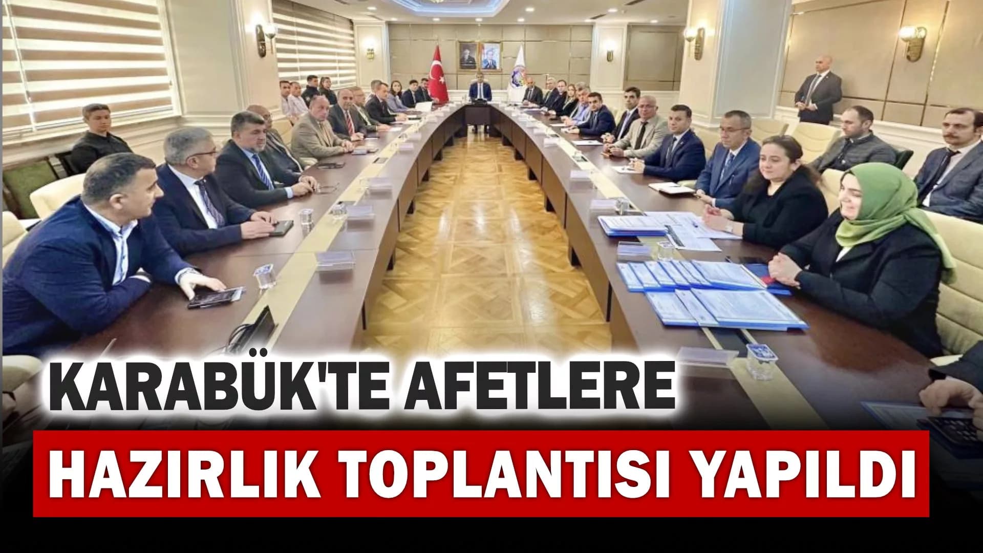 Karabük’te afetlere hazırlık toplantısı yapıldı