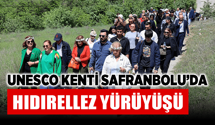 UNESCO kenti Safranbolu'da Hıdırellez yürüyüşü