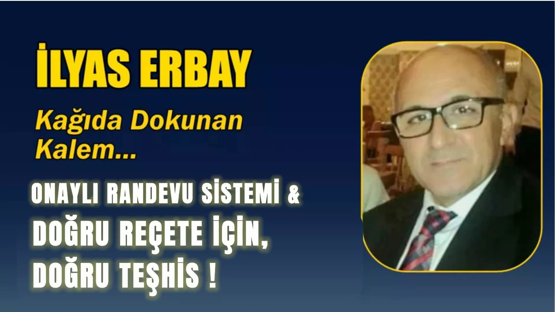 ONAYLI RANDEVU SİSTEMİ & DOĞRU REÇETE İÇİN, DOĞRU TEŞHİS !