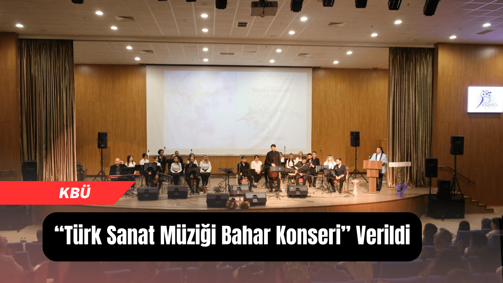 Karabük Üniversitesi’nde “Türk Sanat Müziği Bahar Konseri” verildi