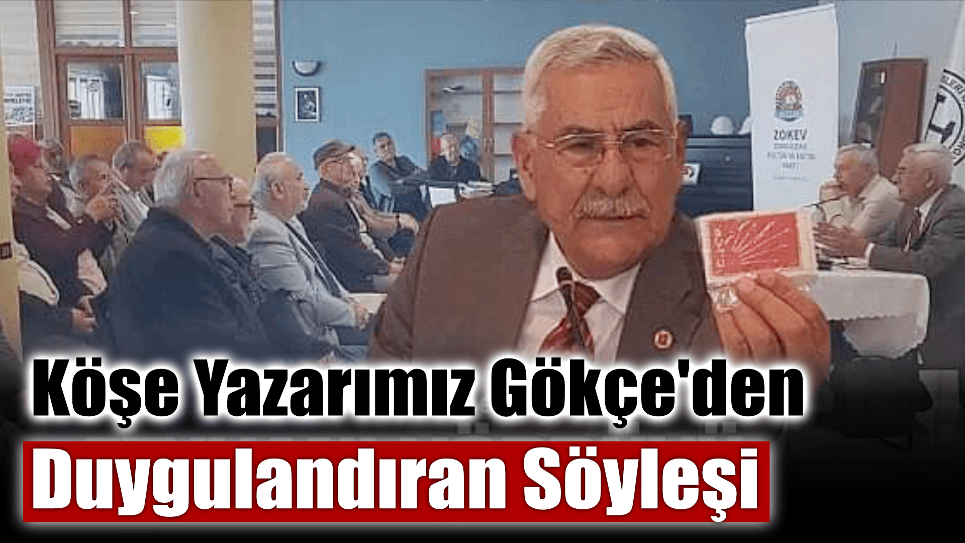 Köşe Yazarımız Gökçe'den Duygulandıran Söyleşi