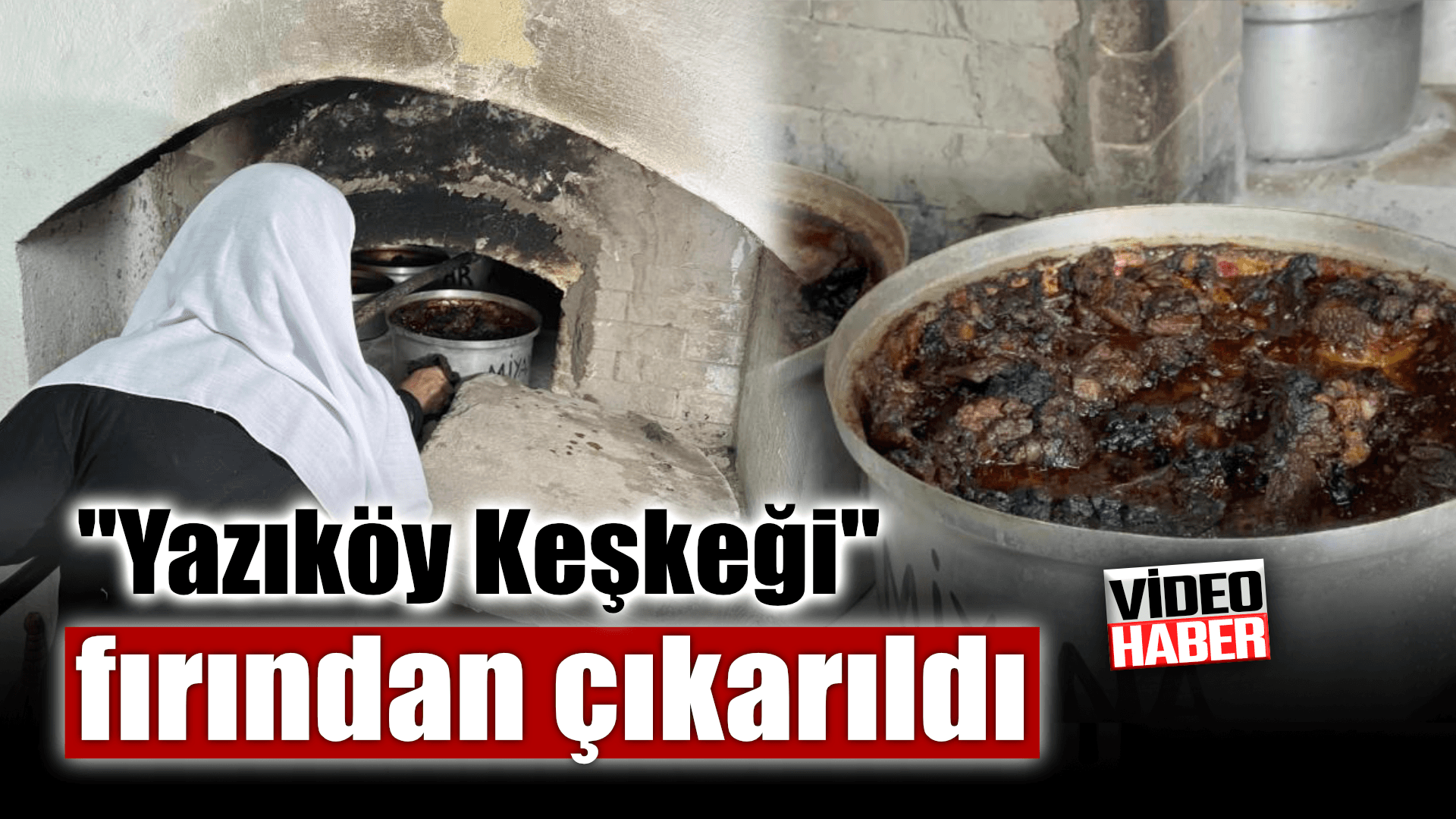 Türk mutfağının en önemli lezzeti "Yazıköy Keşkeği" fırından çıkarıldı