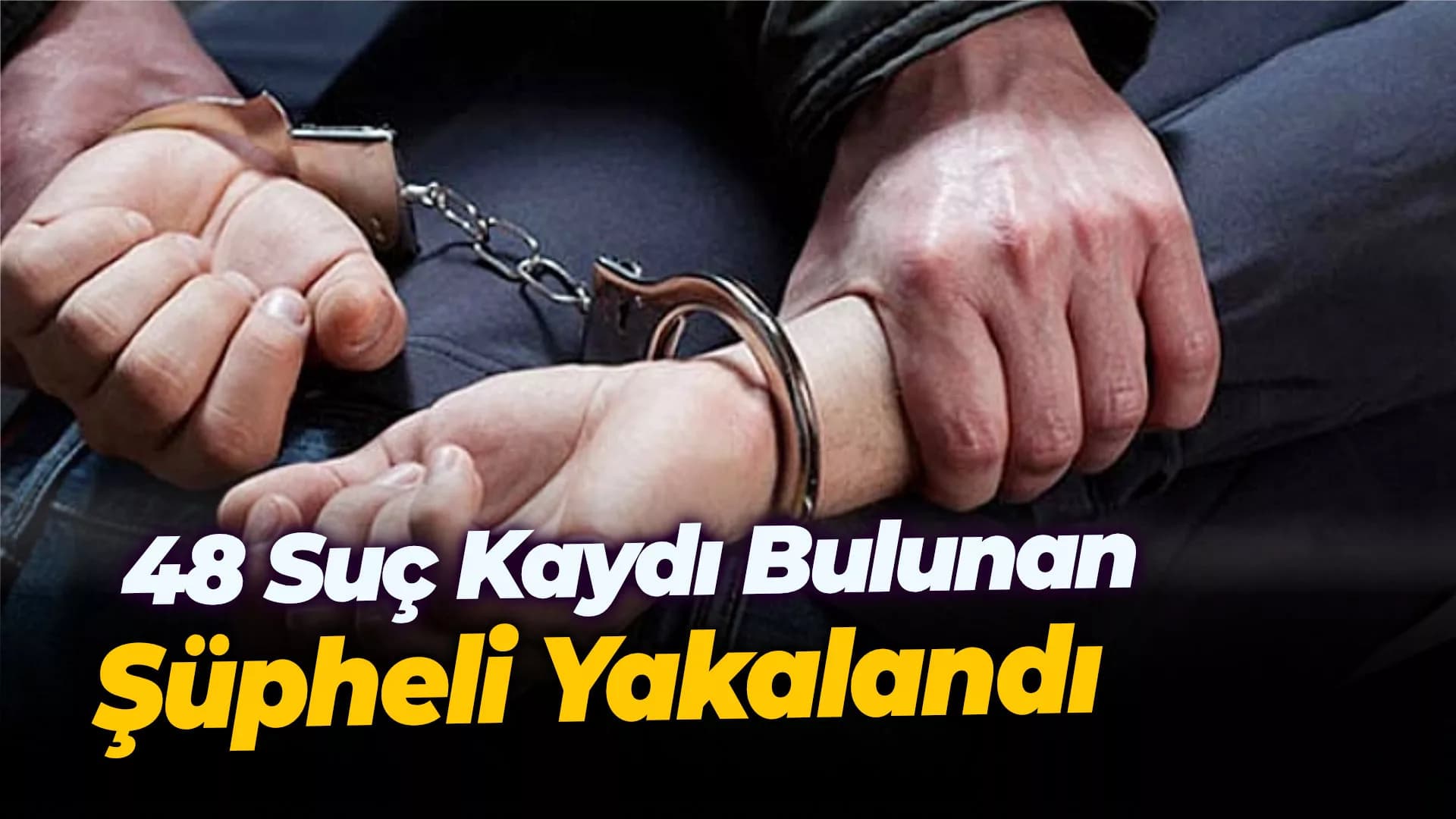 48 suç kaydı bulunan ve polisin 'dur' ihtarına uymayan şüpheli yakalandı