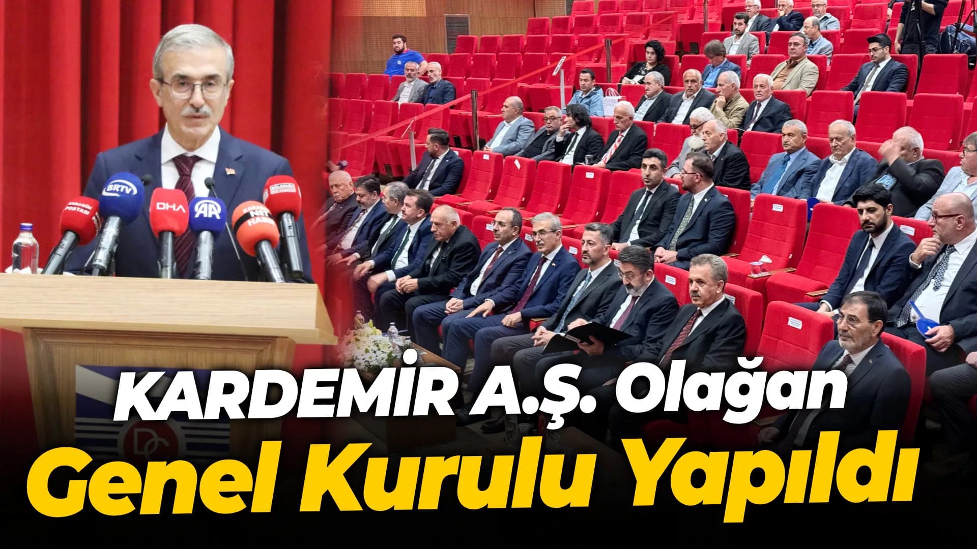 KARDEMİR A.Ş. Olağan Genel Kurulu Yapıldı