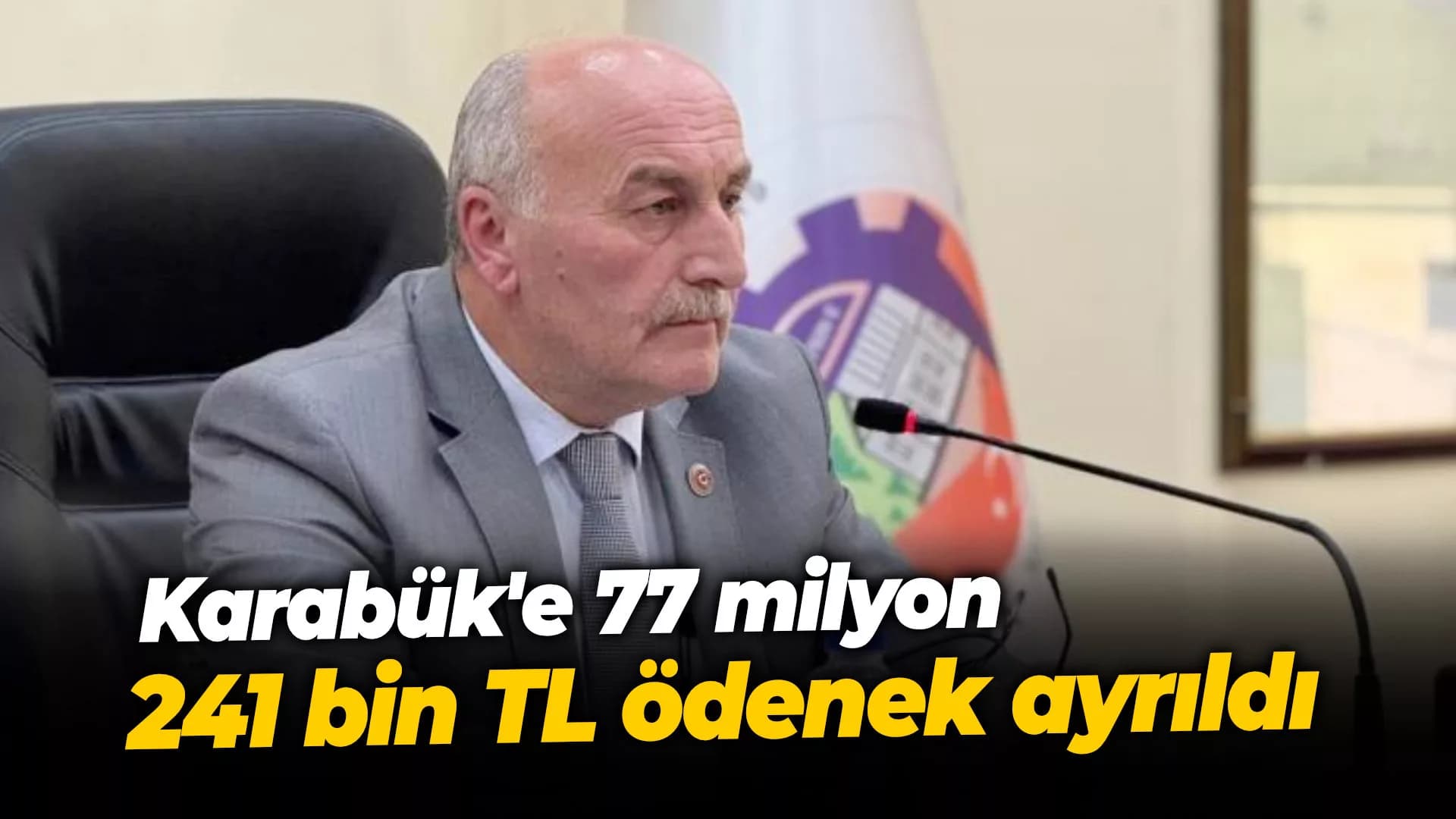 Karabük'e 77 milyon 241 bin TL ödenek ayrıldı