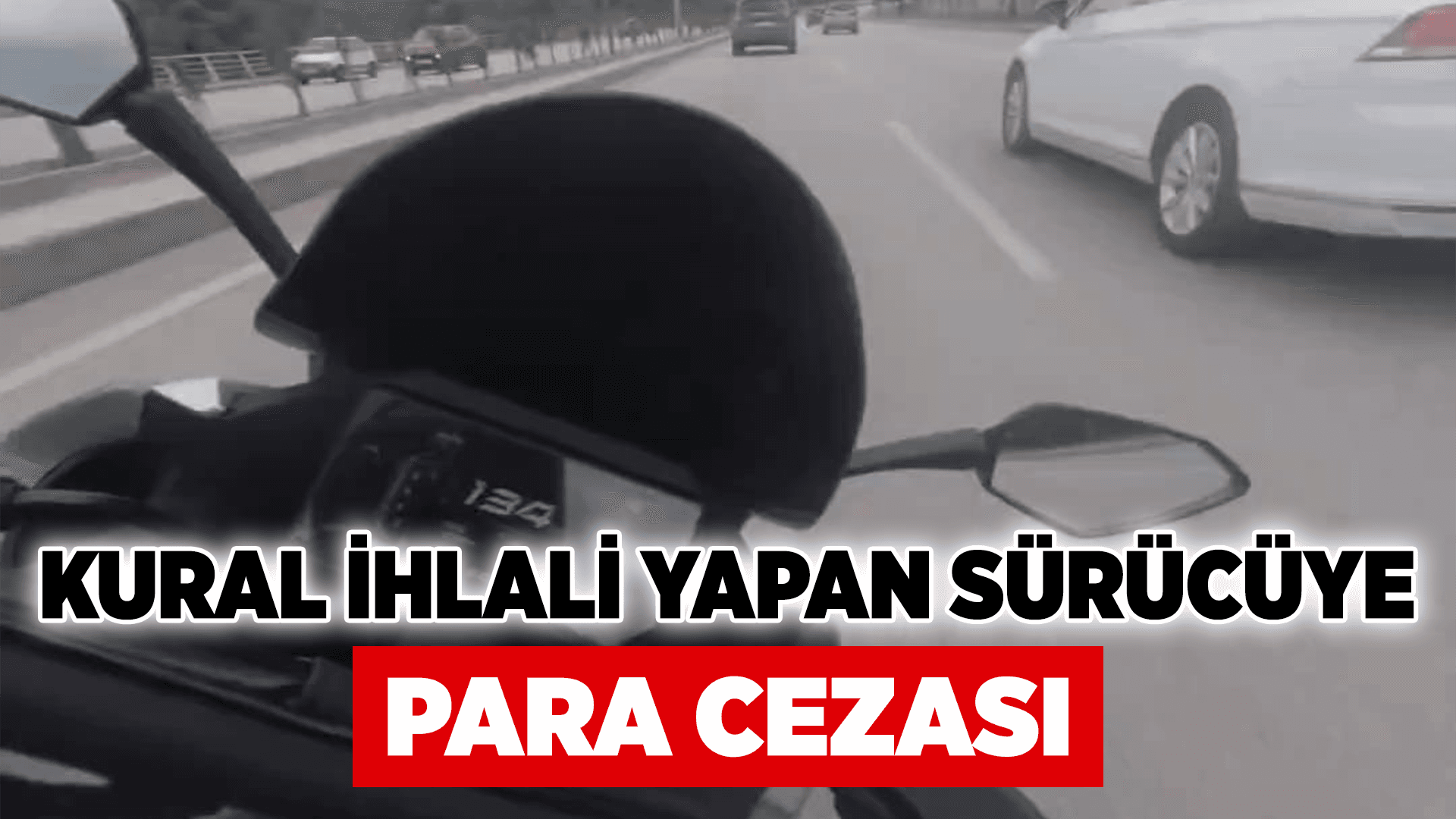 Trafik kurallarına uymayan sürücüye para cezası