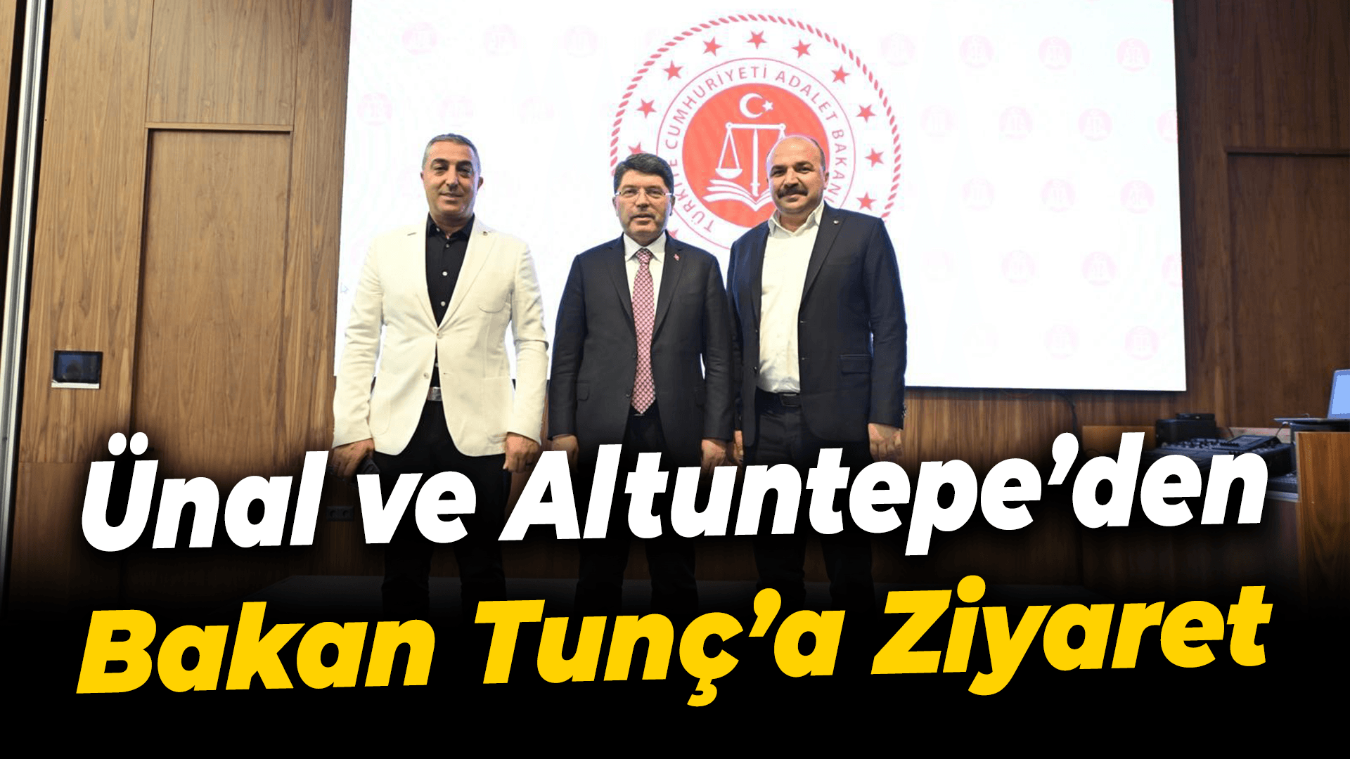 Ünal ve Altuntepe’den Bakan Tunç’a ziyaret
