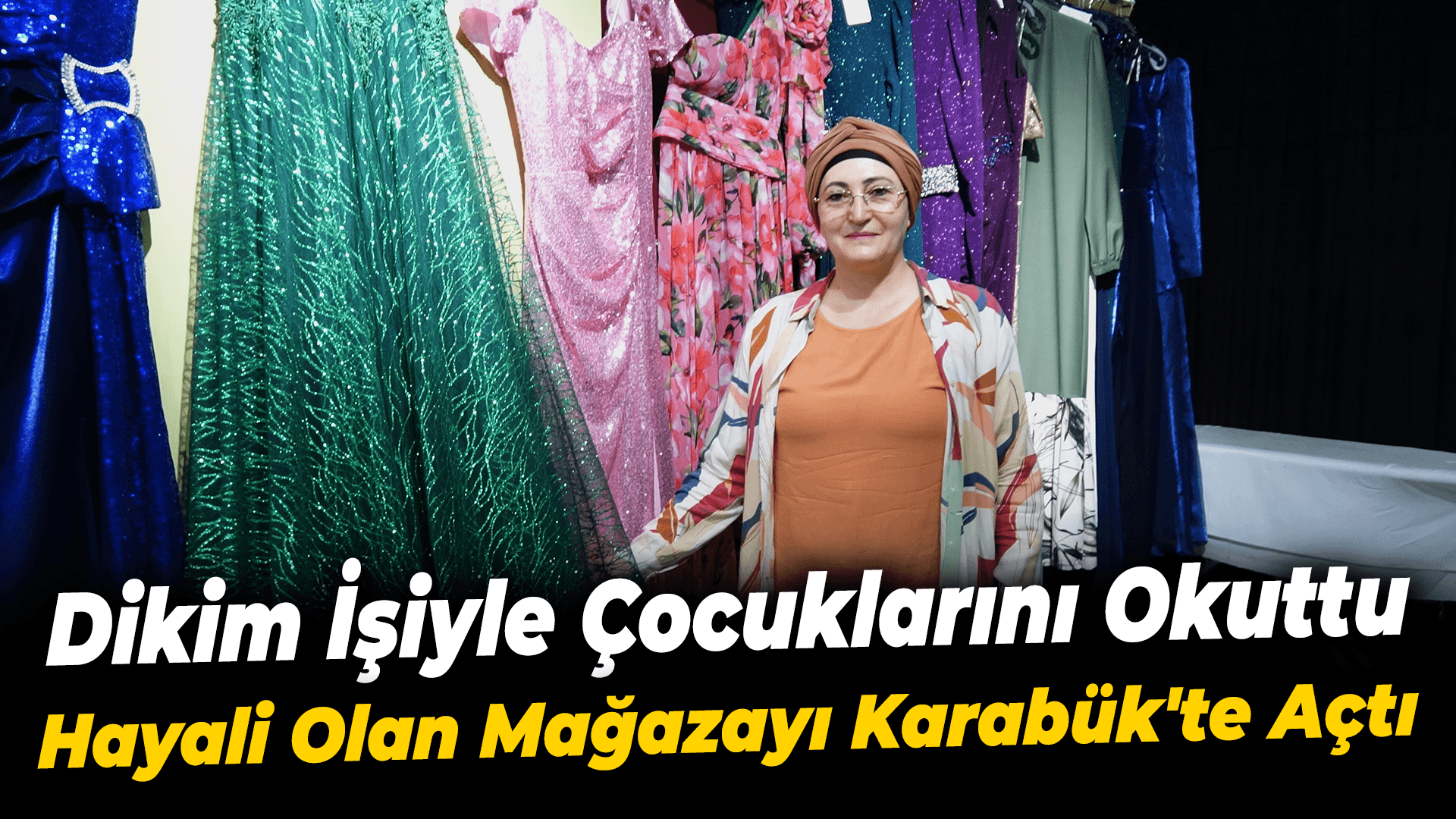 43 yıldır elbise dikerek 4 çocuğunu okutup meslek sahibi yaptı