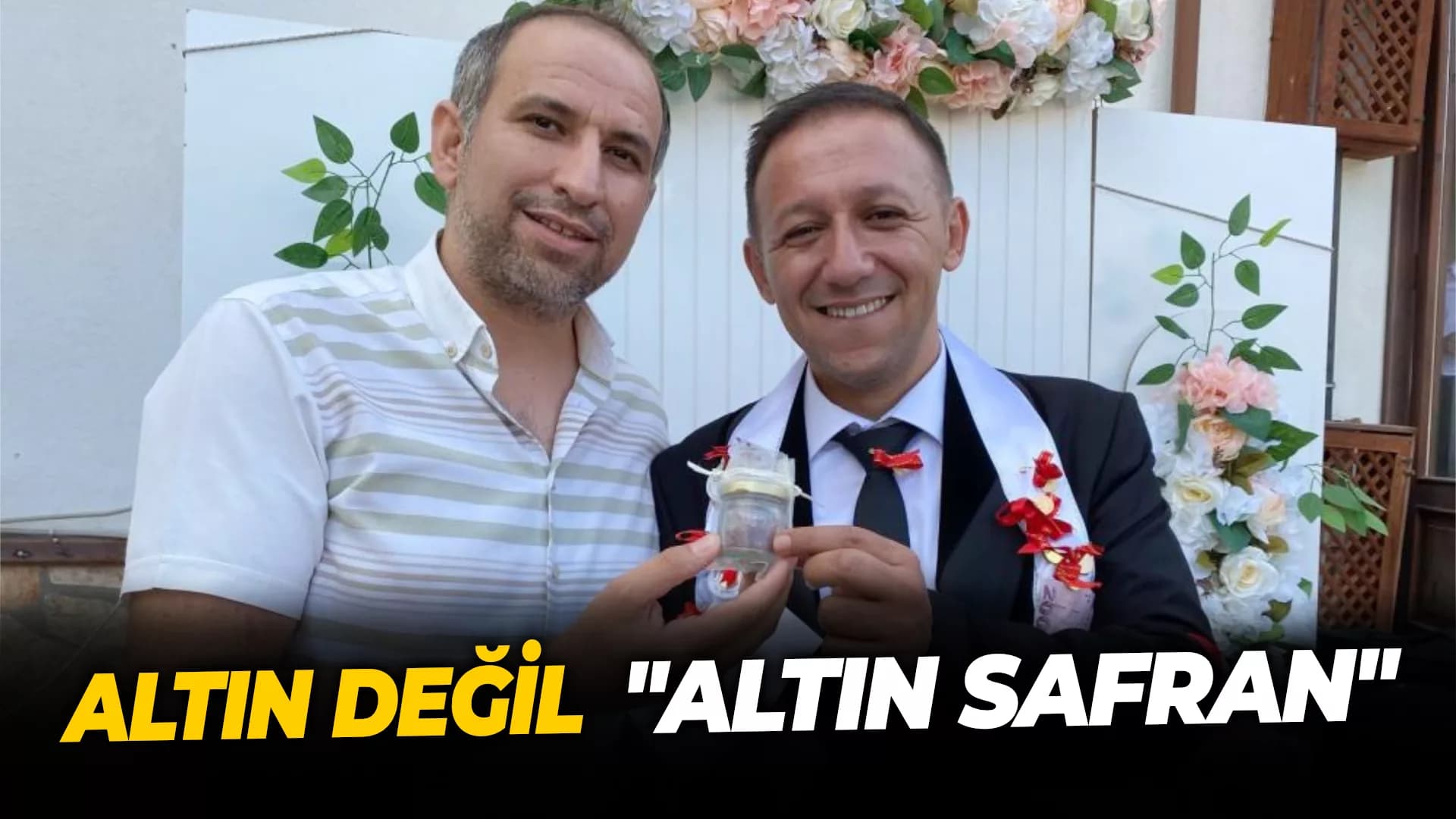 Gelin ve damada takı olarak safran takıldı