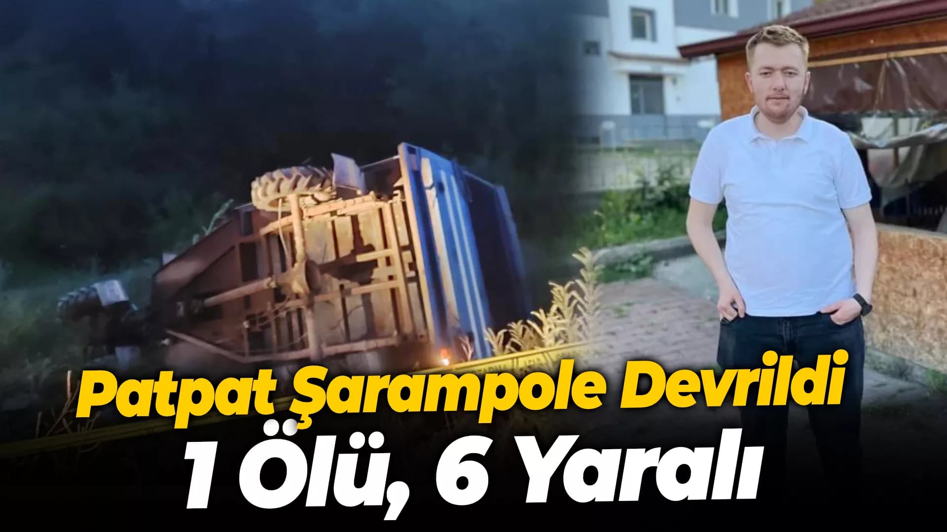 Patpat şarampole devrildi: 1 ölü, 6 yaralı