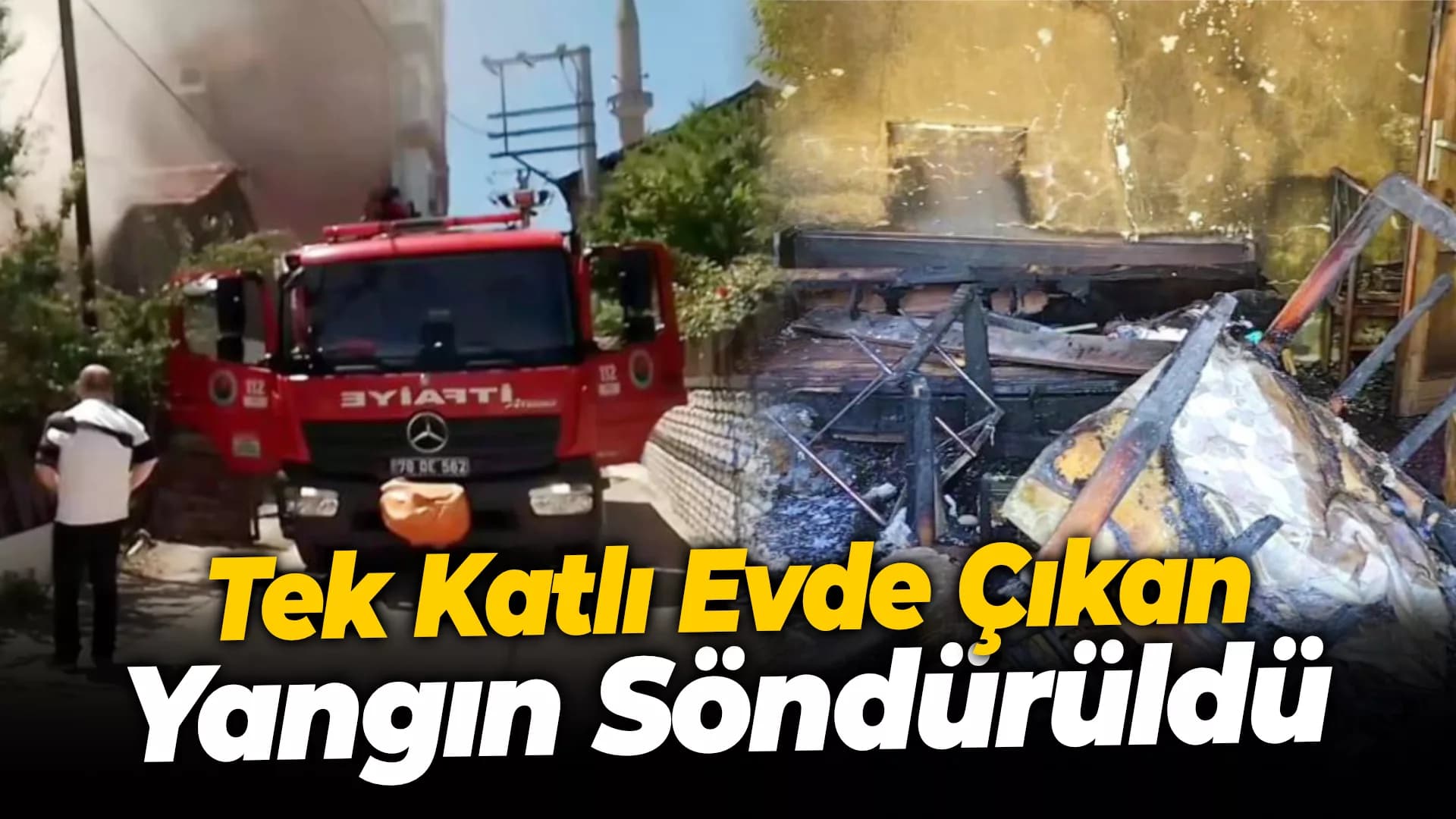 Tek katlı evde çıkan yangın söndürüldü