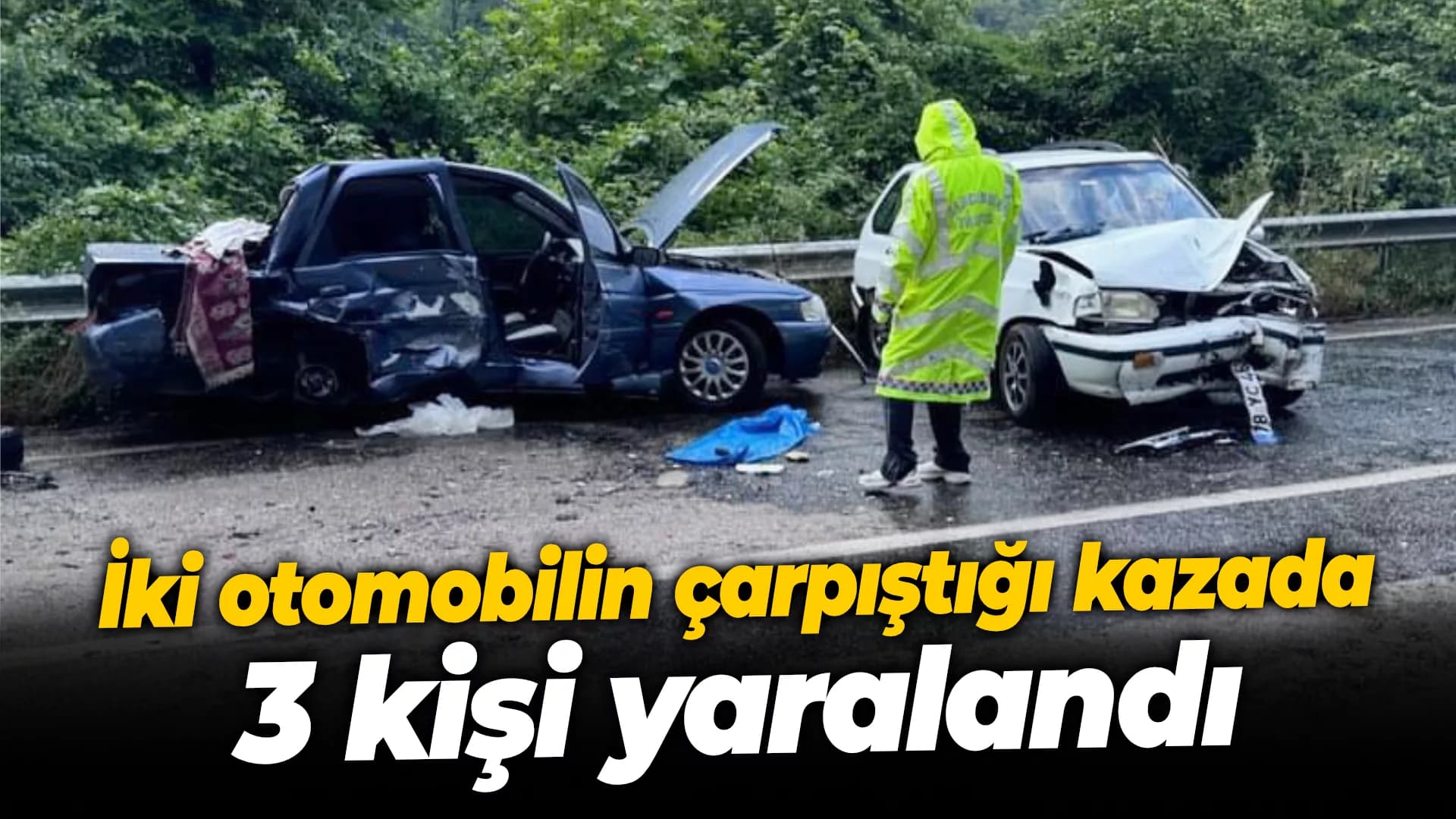İki otomobilin çarpıştığı kazada 3 kişi yaralandı