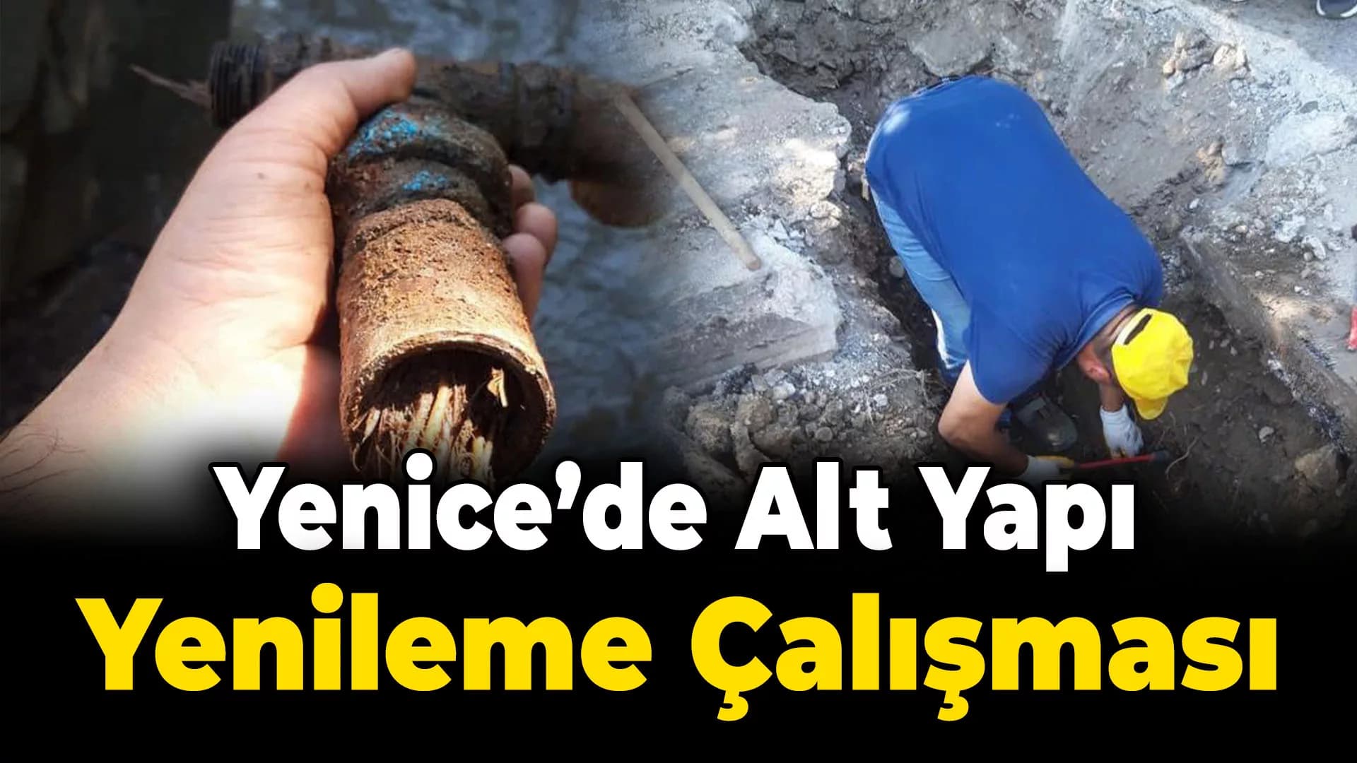 Yenice'de Alt Yapı Yenilenecek