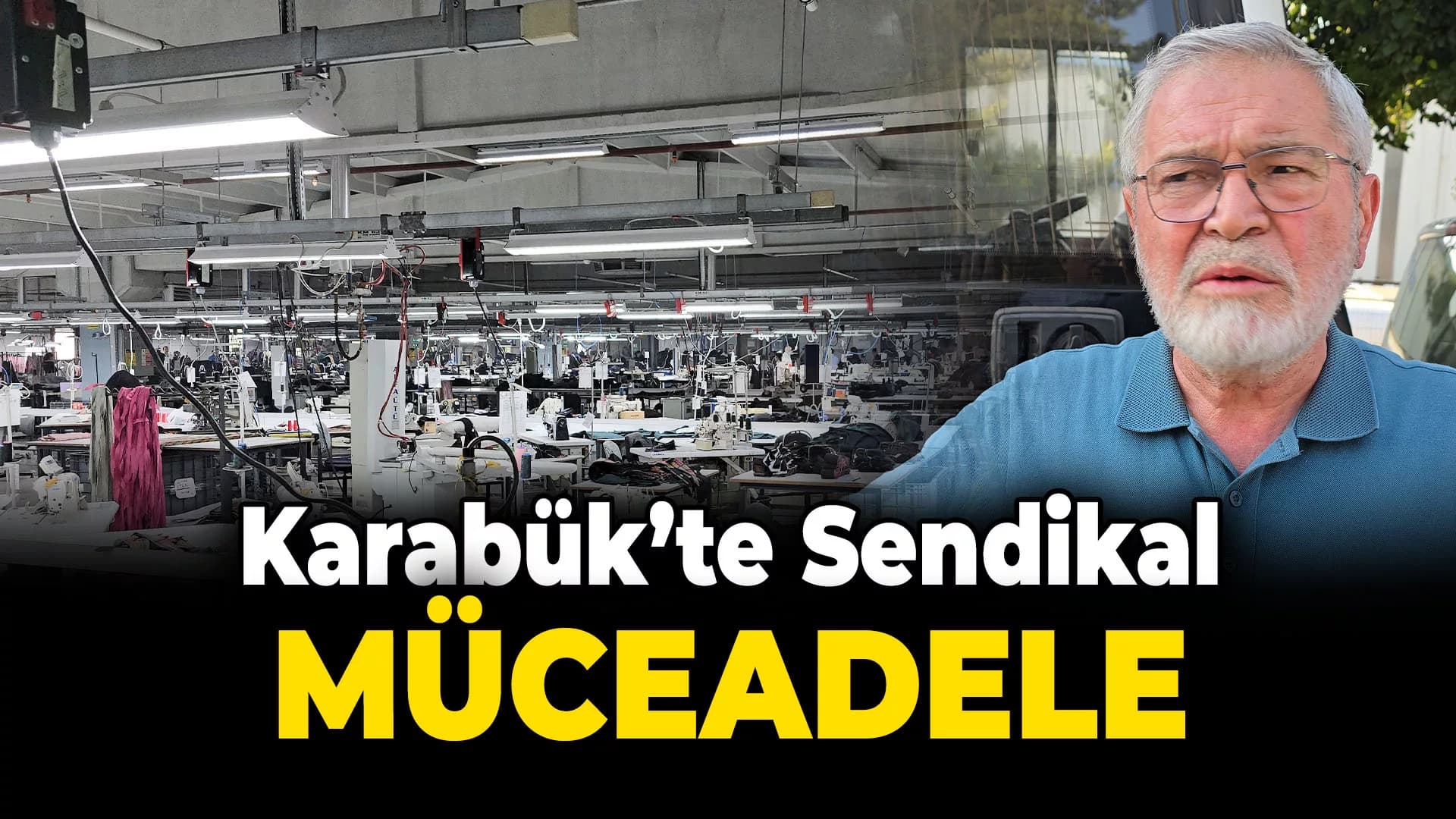 Karabük'te böyle sendikal mücadele görülmedi