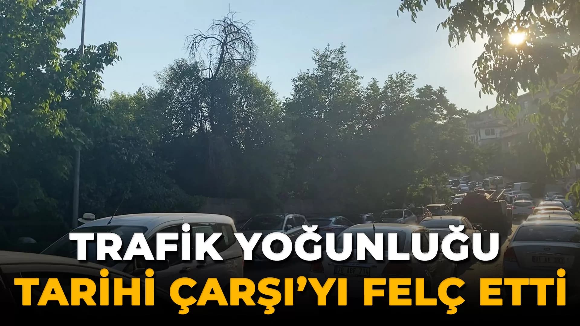 Tarihi Çarşı Trafikte Kilitlendi