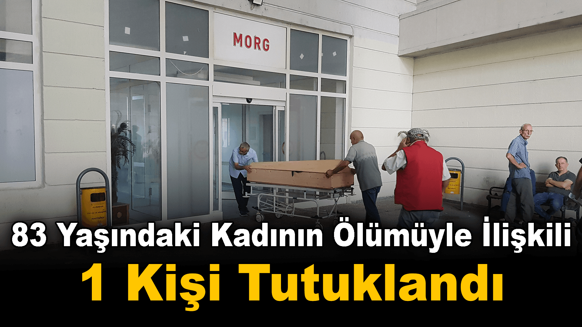Yaşlı kadının evinde ölü bulunmasına ilişkin 1 tutuklama