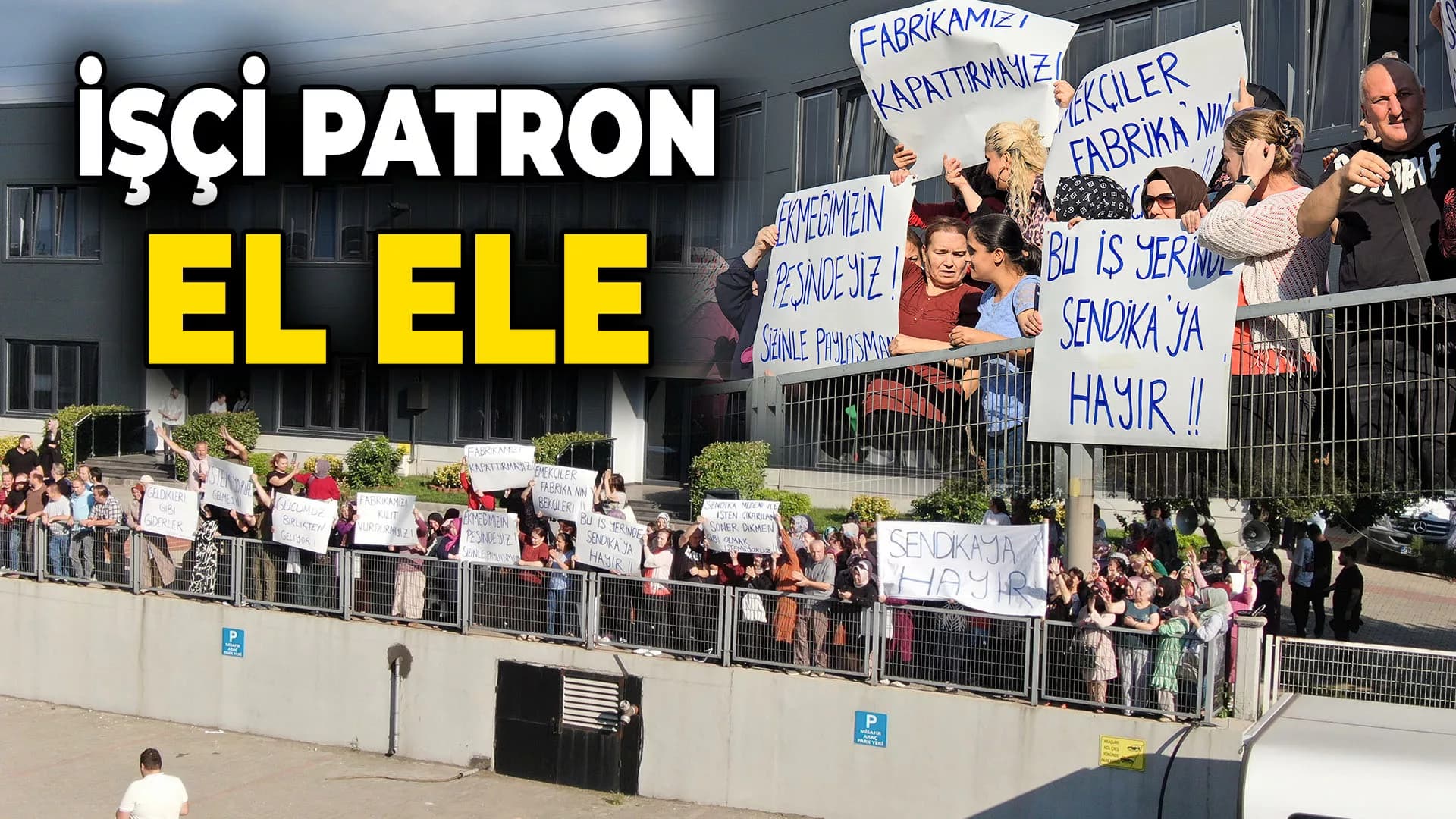 İşçi bu kez patronunun yanında yer alarak sendikaya karşı eylem yaptı