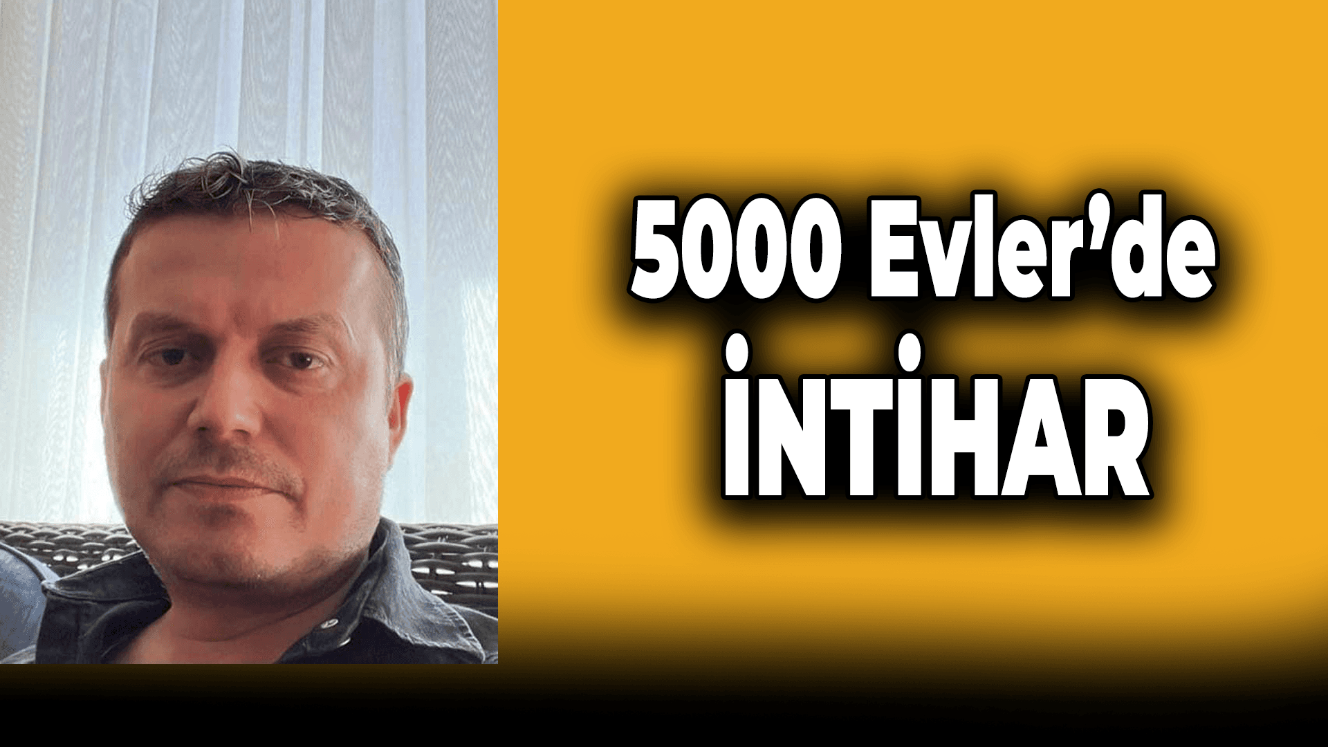 5000 Evler'de İntihar
