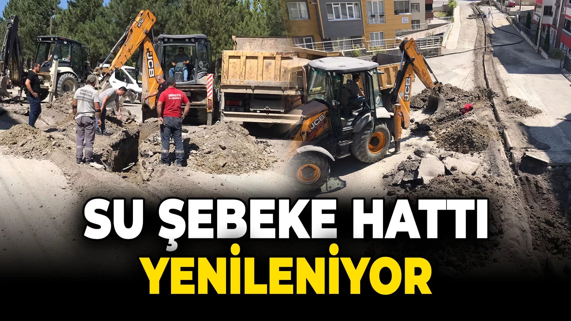 Karabük Belediyesi Su Şebeke Hatlarını Yeniliyor