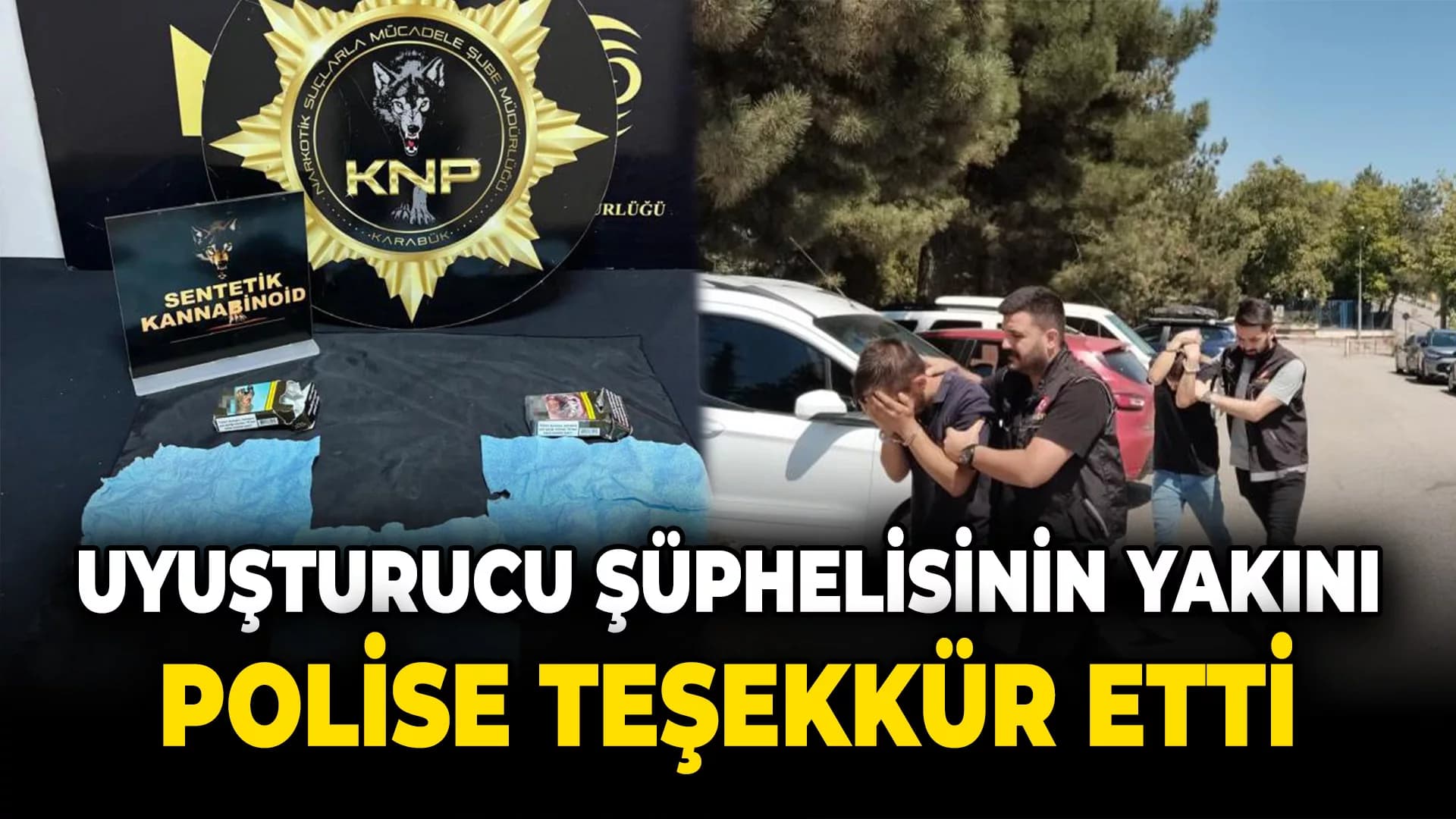Uyuşturucu Şüphelisinin  Yakını Polise Teşekkür Etti