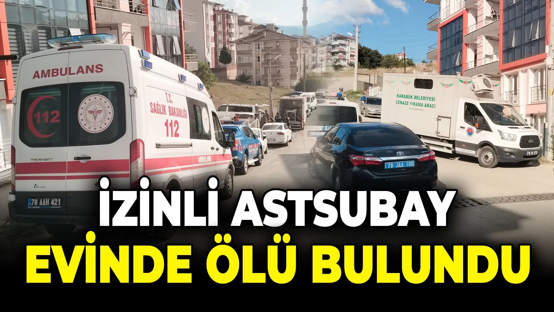 Karabük'te İzinli Astsubay Evinde Ölü Bulundu
