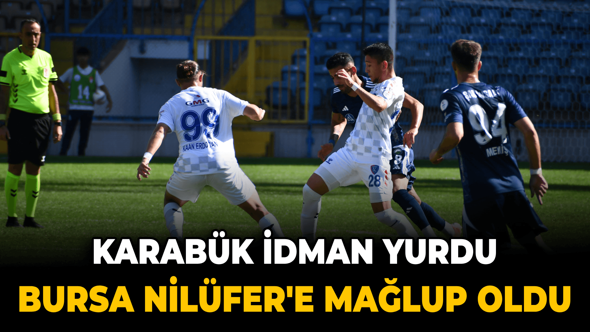Türkiye Kupası 2. Tur: Karabük İdman Yurdu: 0 - Bursa Nilüfer FK: 4