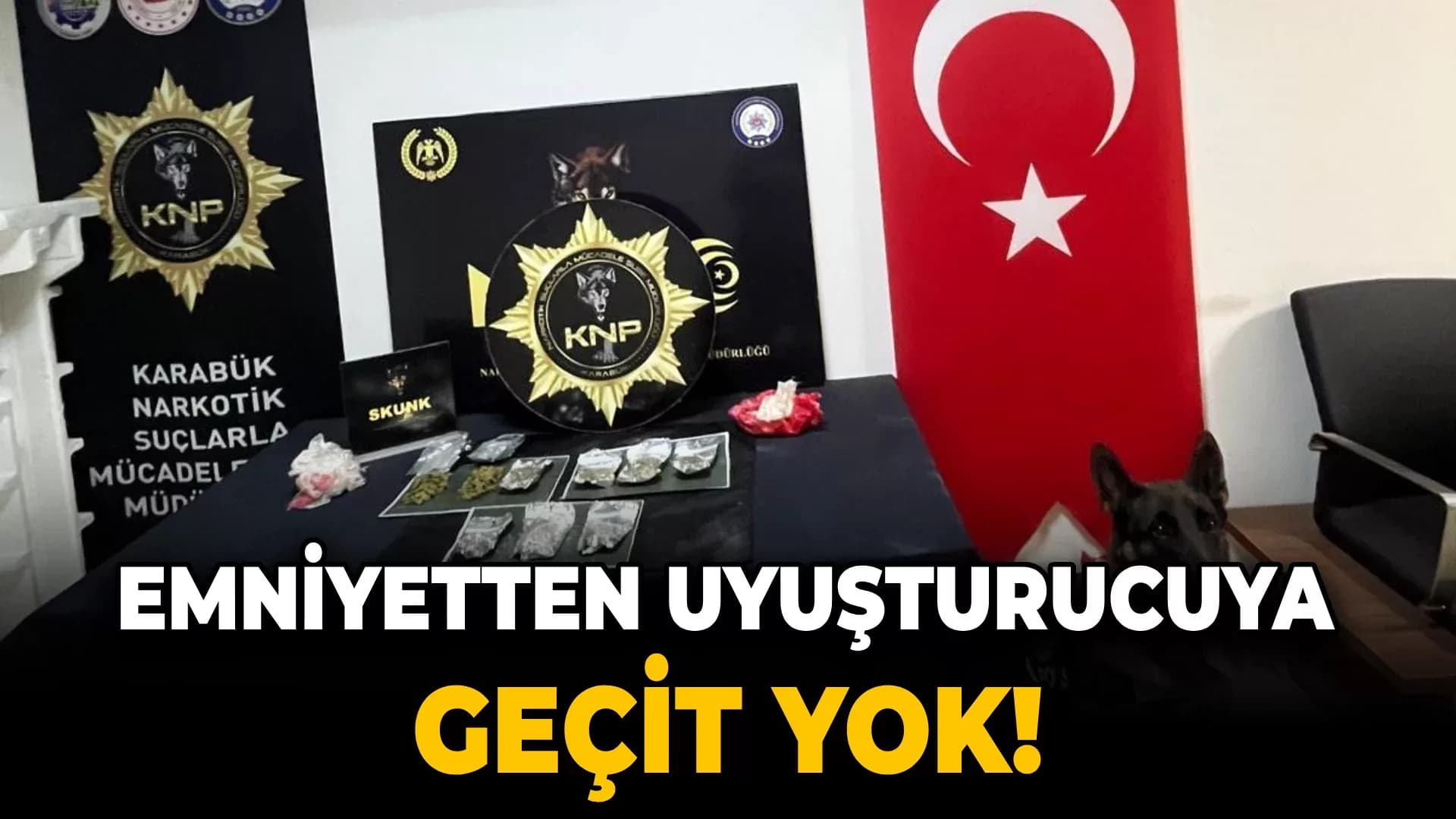 Karabük polisinden uyuşturucuya geçit yok