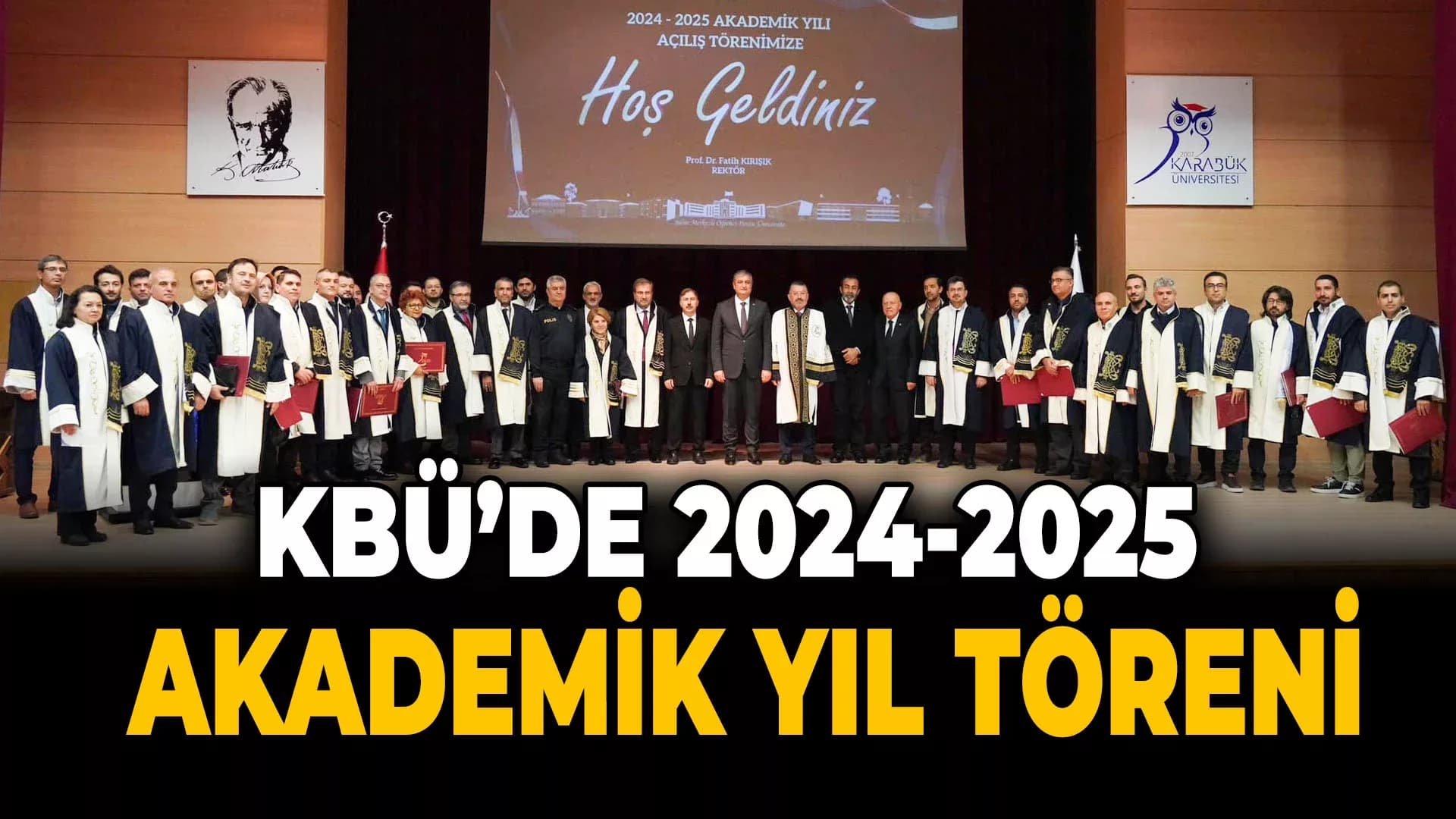 Karabük Üniversitesi, 2024 - 2025 Akademik Yılı Açılışı Yapıldı