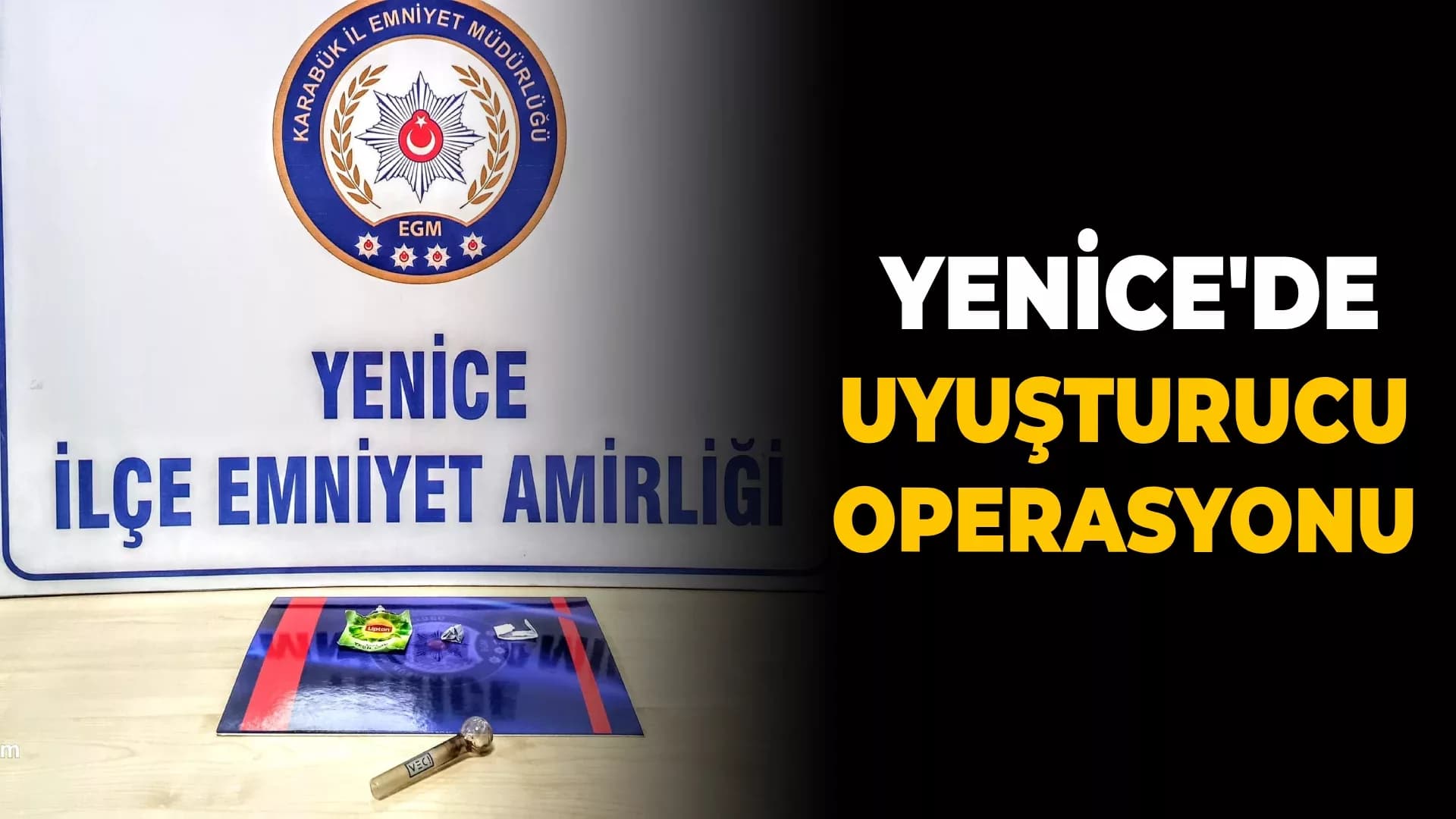 Yenice'de uyuşturucu operasyonu