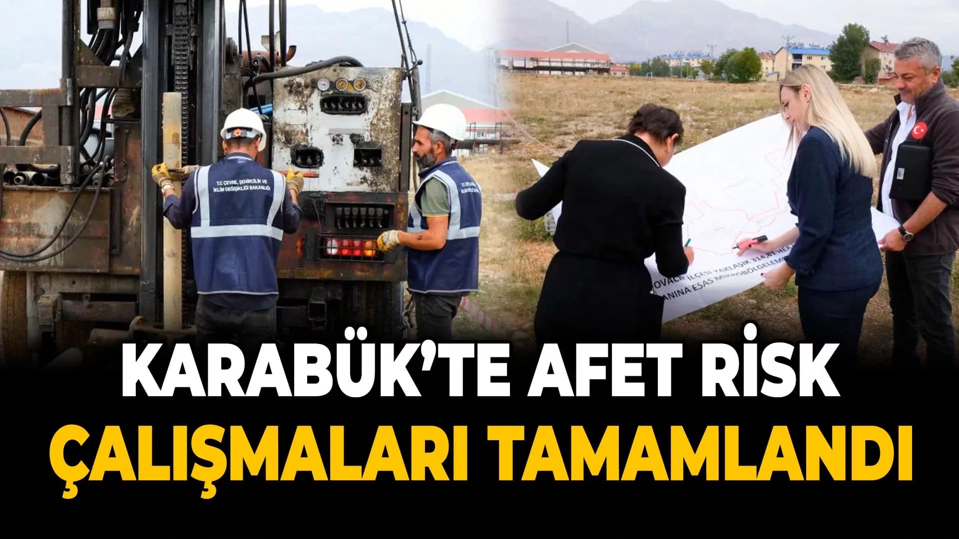Karabük Dahil 23 İlde Afet Risk Çalışmaları Tamamlandı