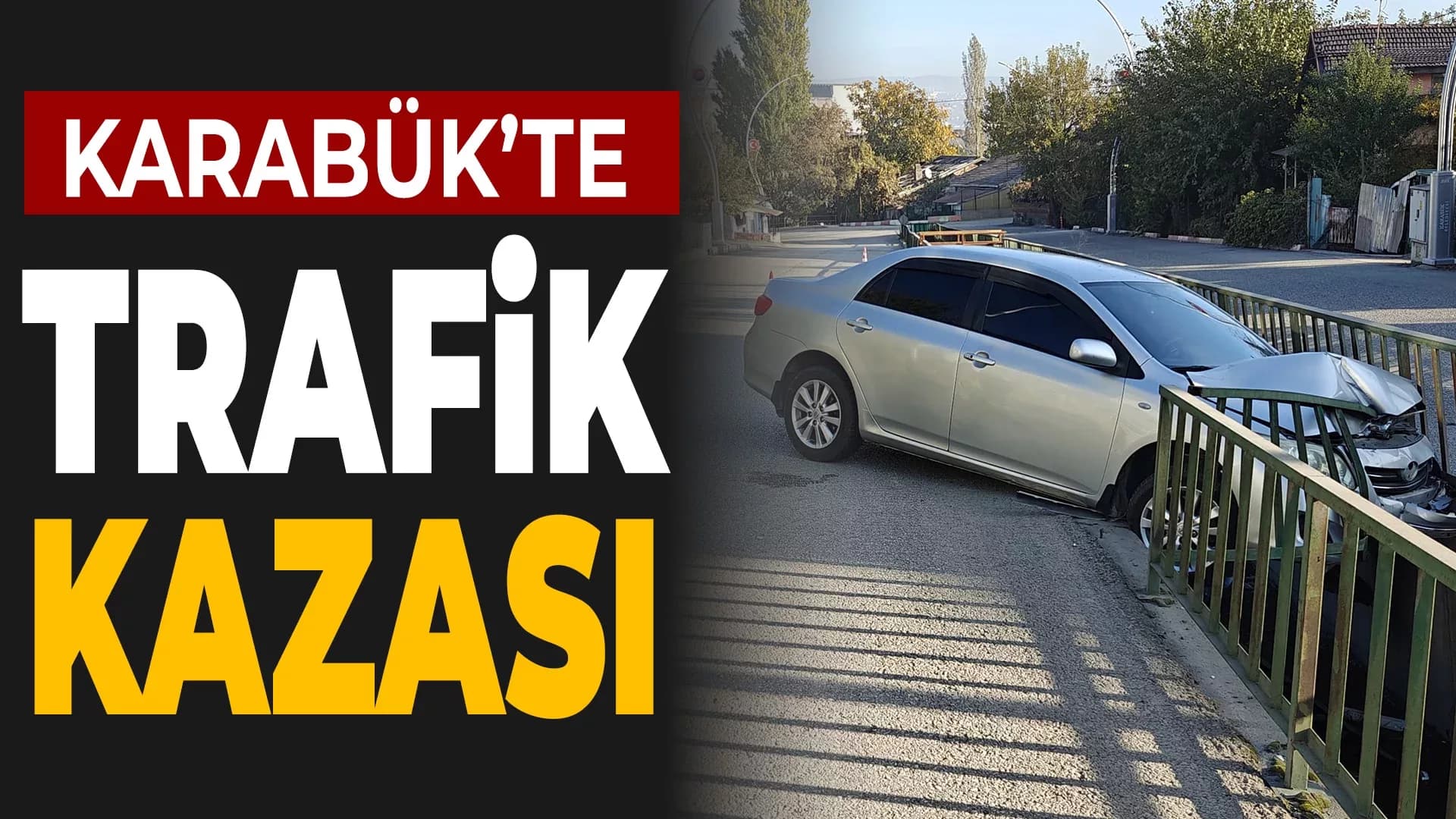 Otomobil Su Kanalı Korkuluklarına Çarptı: 1 Yaralı