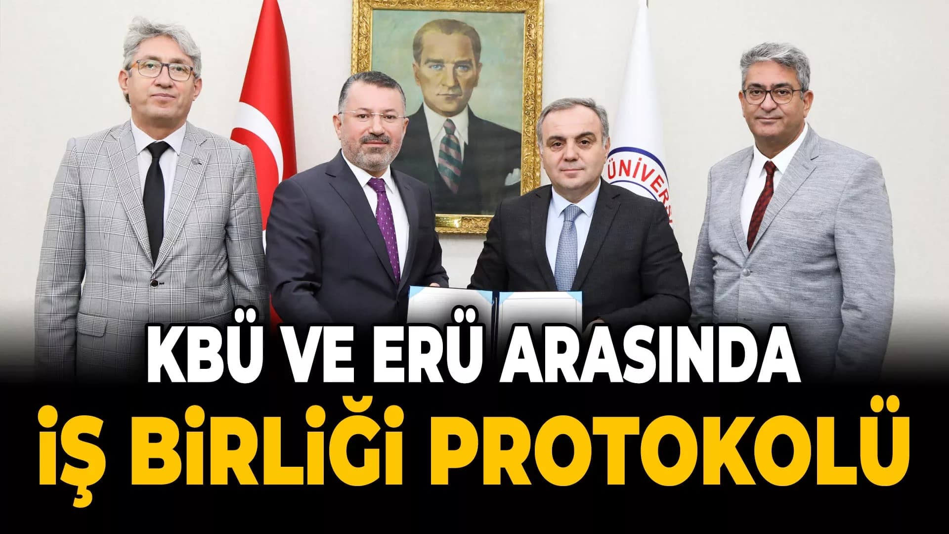 ERÜ ile Karabük Üniversitesi Arasında İş Birliği Protokolü İmzalandı