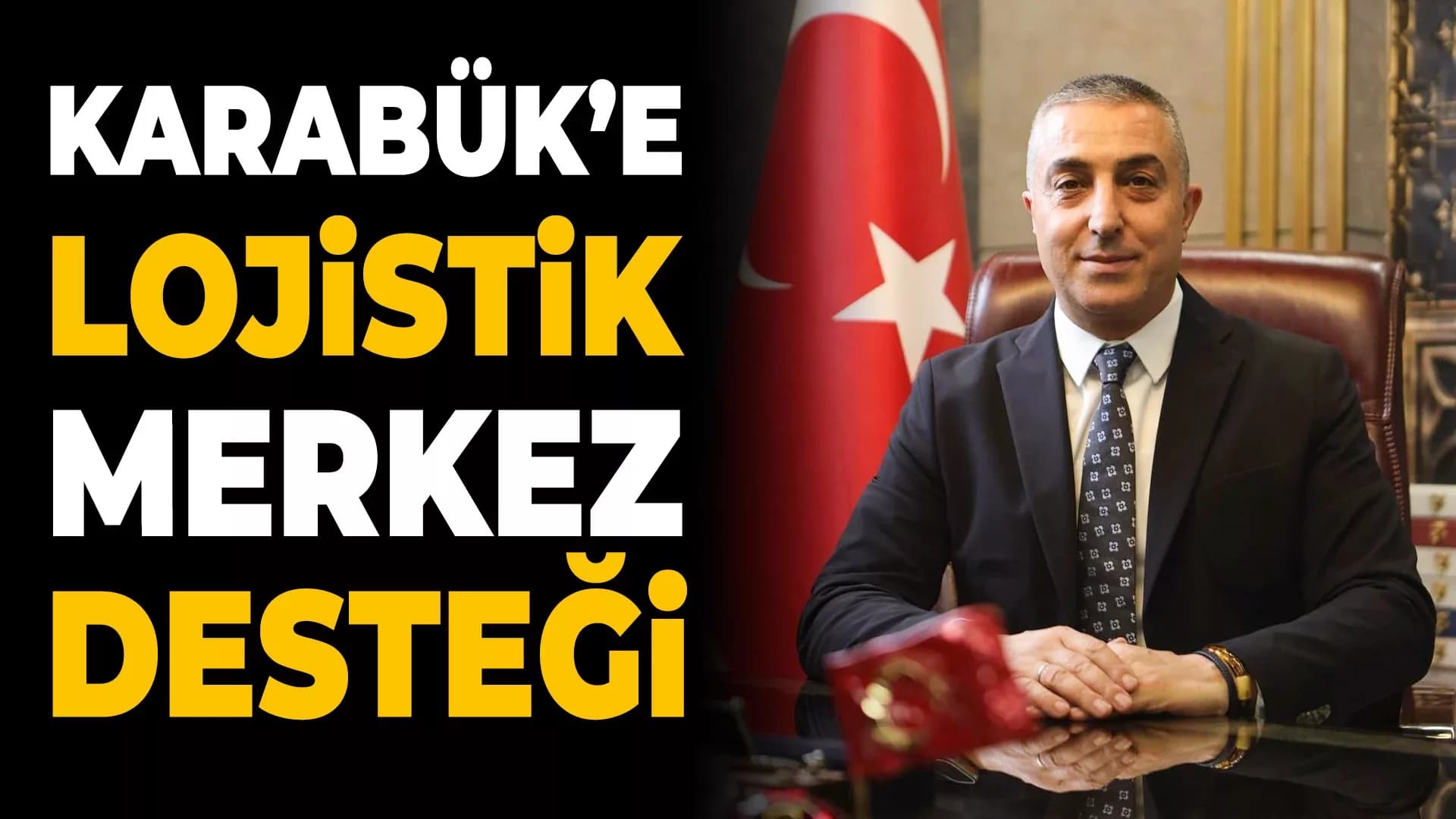 Karabük'te Lojistik Merkez Kurulmasına İş Dünyasından Destek