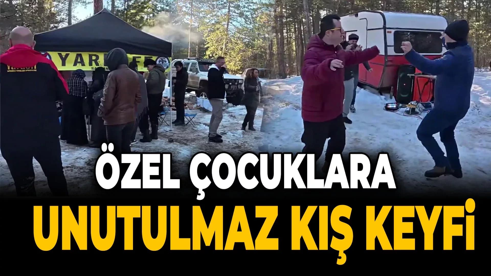 Offroad Tutkunlarından Özel Çocuklar İçin Unutulmaz Kış Kampı